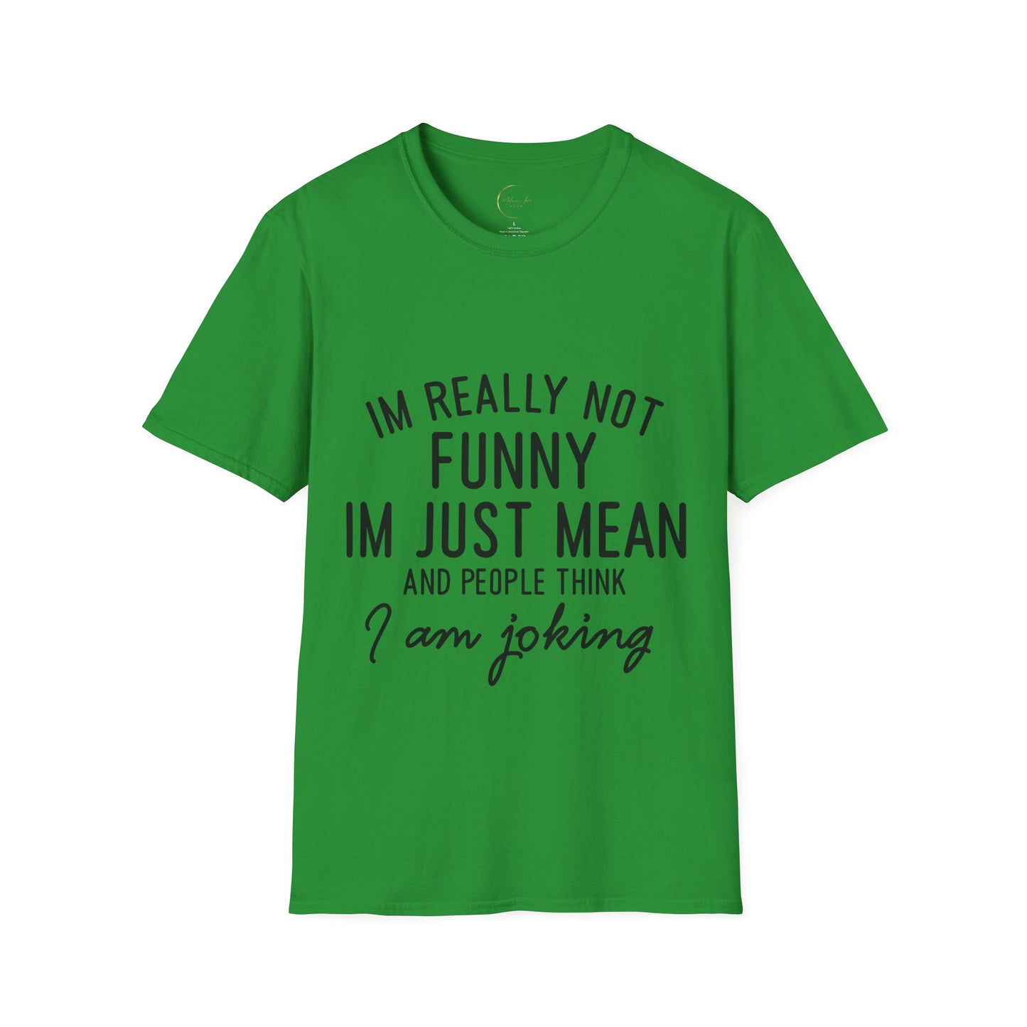 Unisex Softstyle I'm not funny T-Shirt