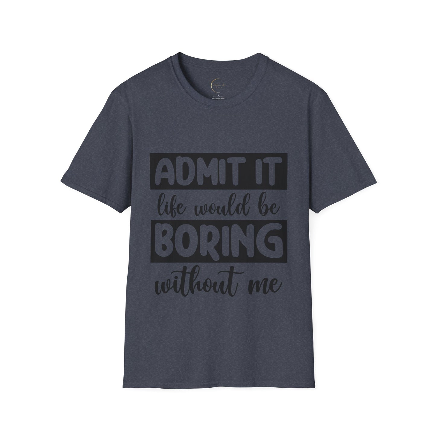 Unisex Softstyle Boring Life T-Shirt
