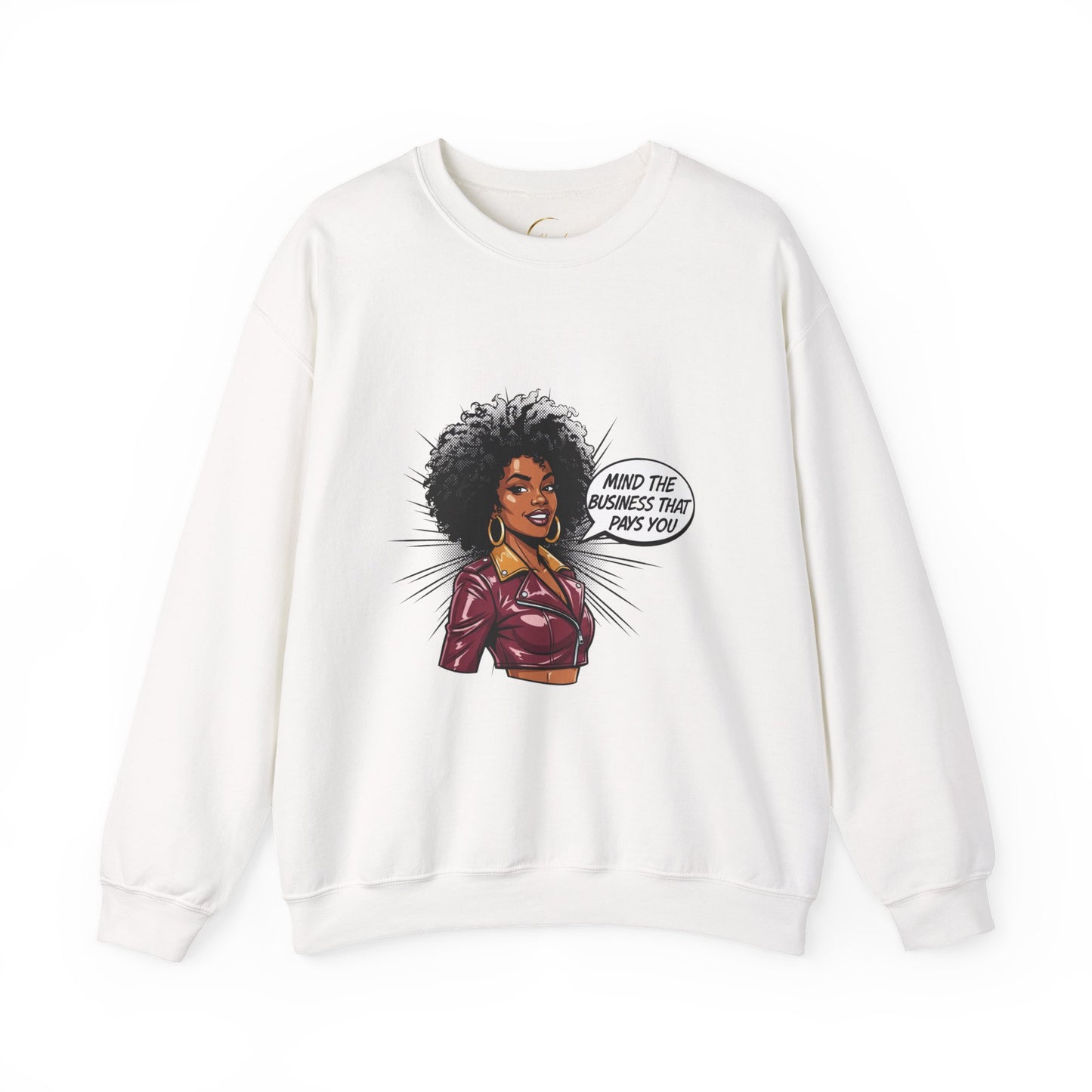 Mind The Business That Pays You Crew Sweatshirt
