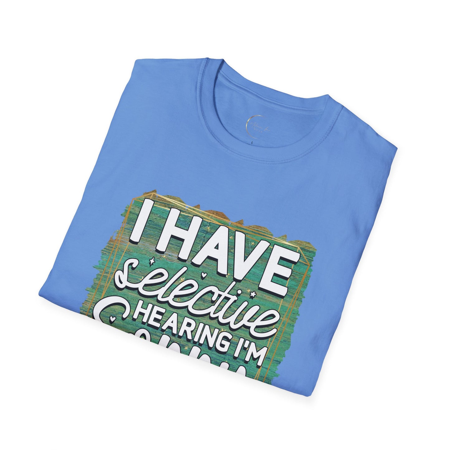 Unisex Softstyle Selective Hearing T-Shirt