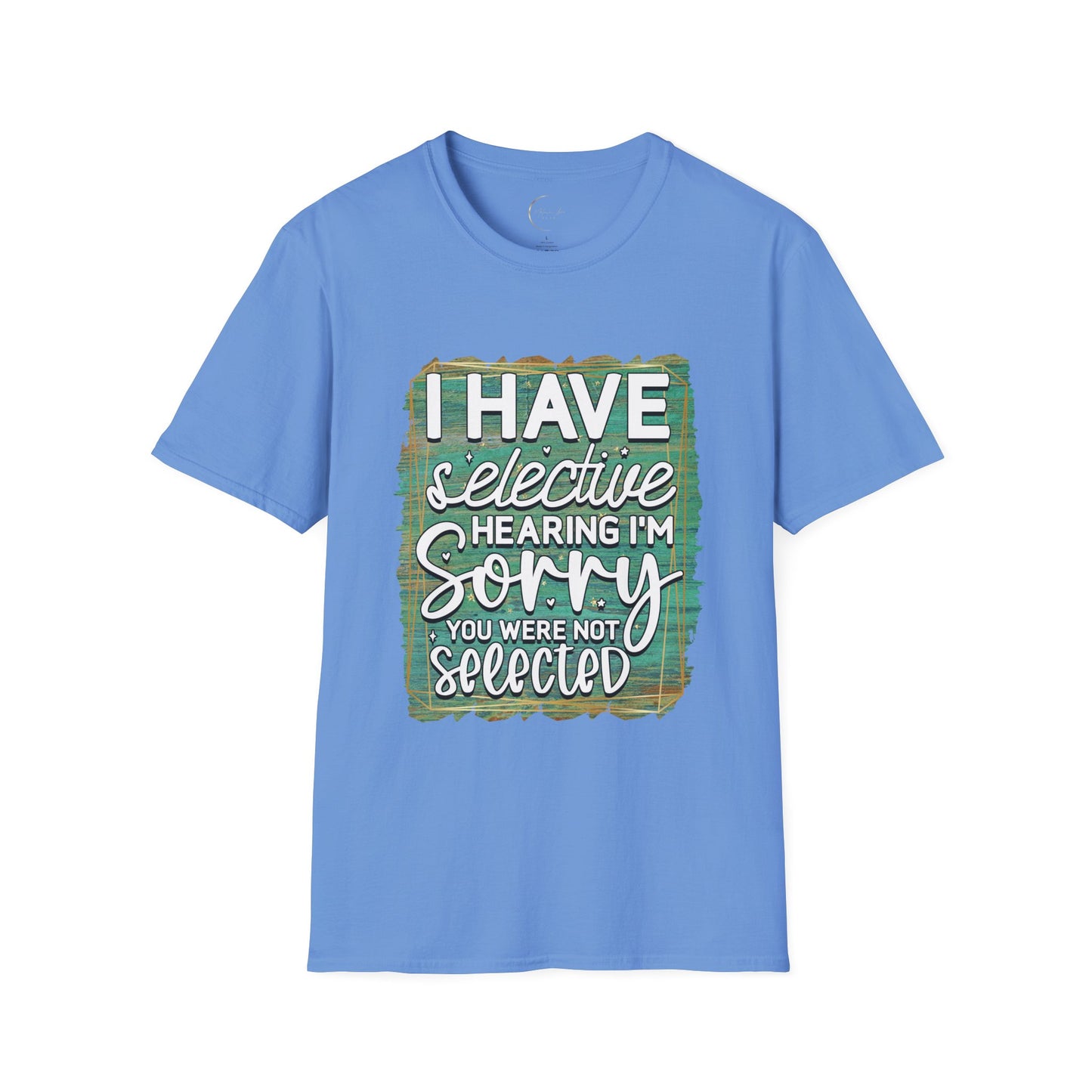 Unisex Softstyle Selective Hearing T-Shirt