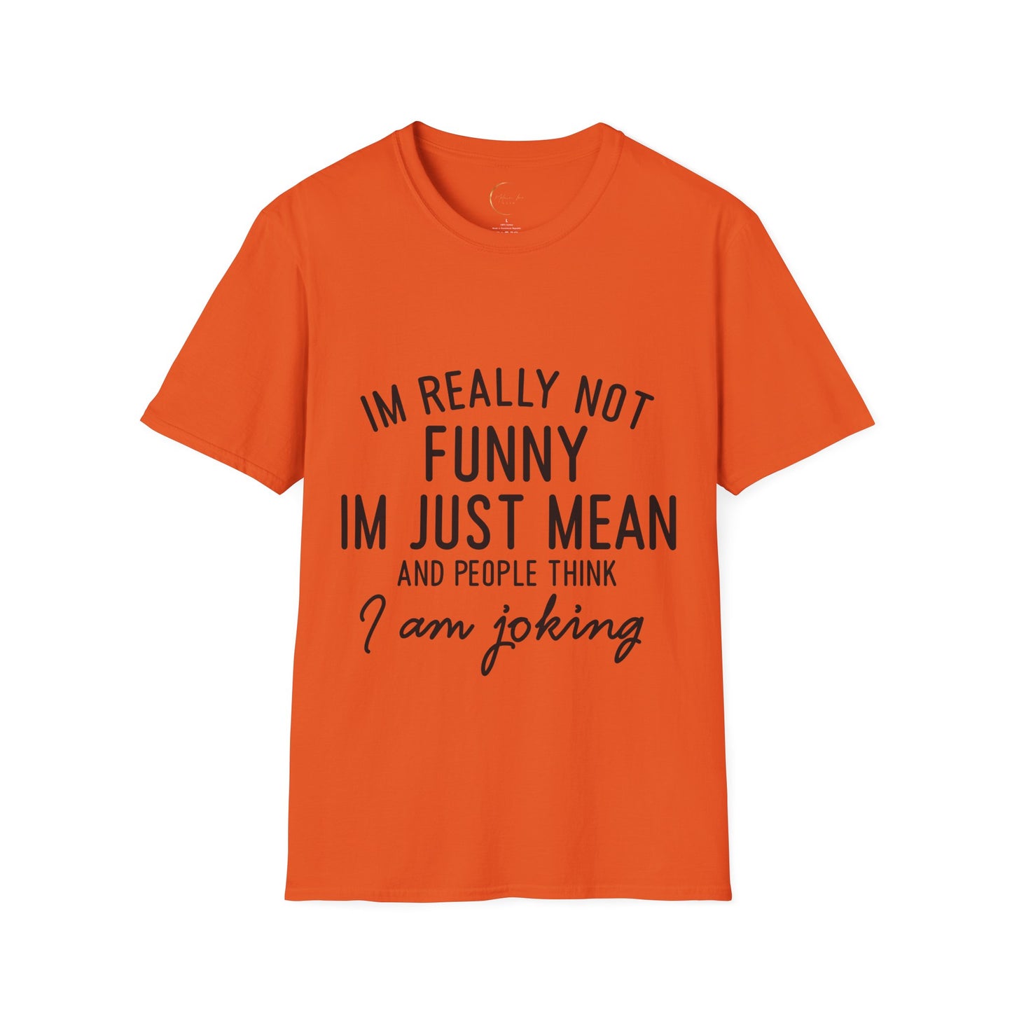 Unisex Softstyle I'm not funny T-Shirt