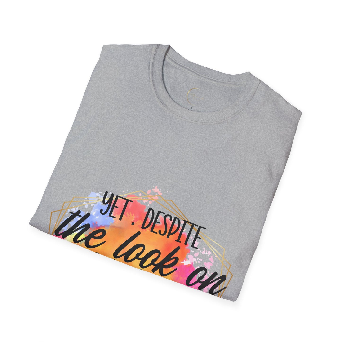 Unisex Softstyle Yet Despite T-Shirt