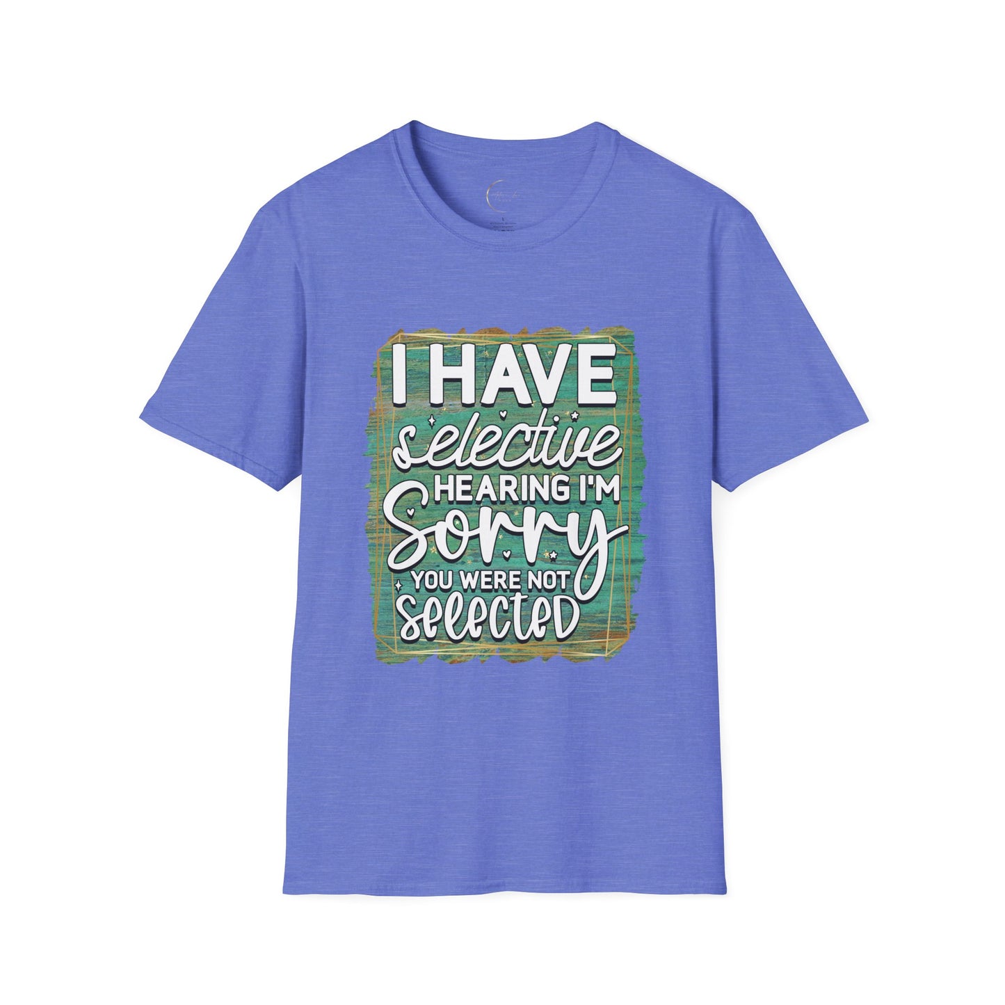 Unisex Softstyle Selective Hearing T-Shirt