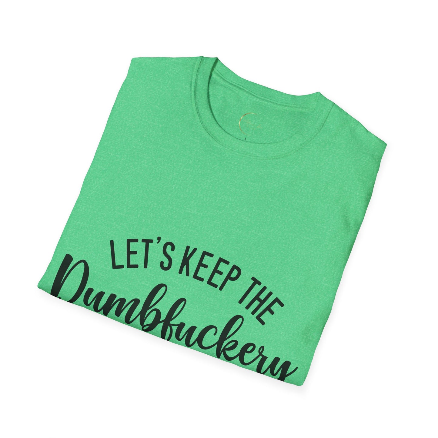 Unisex Softstyle Dumbfuckery T-Shirt