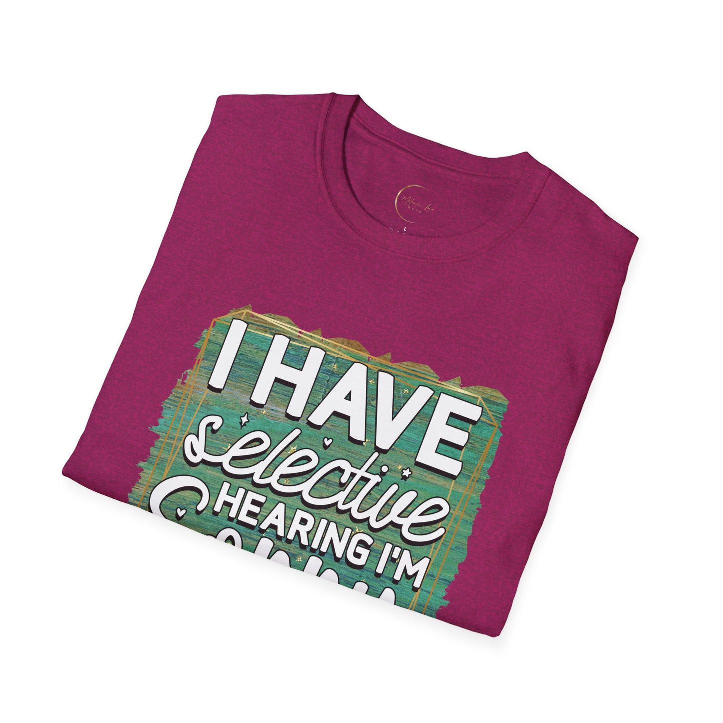 Unisex Softstyle Selective Hearing T-Shirt