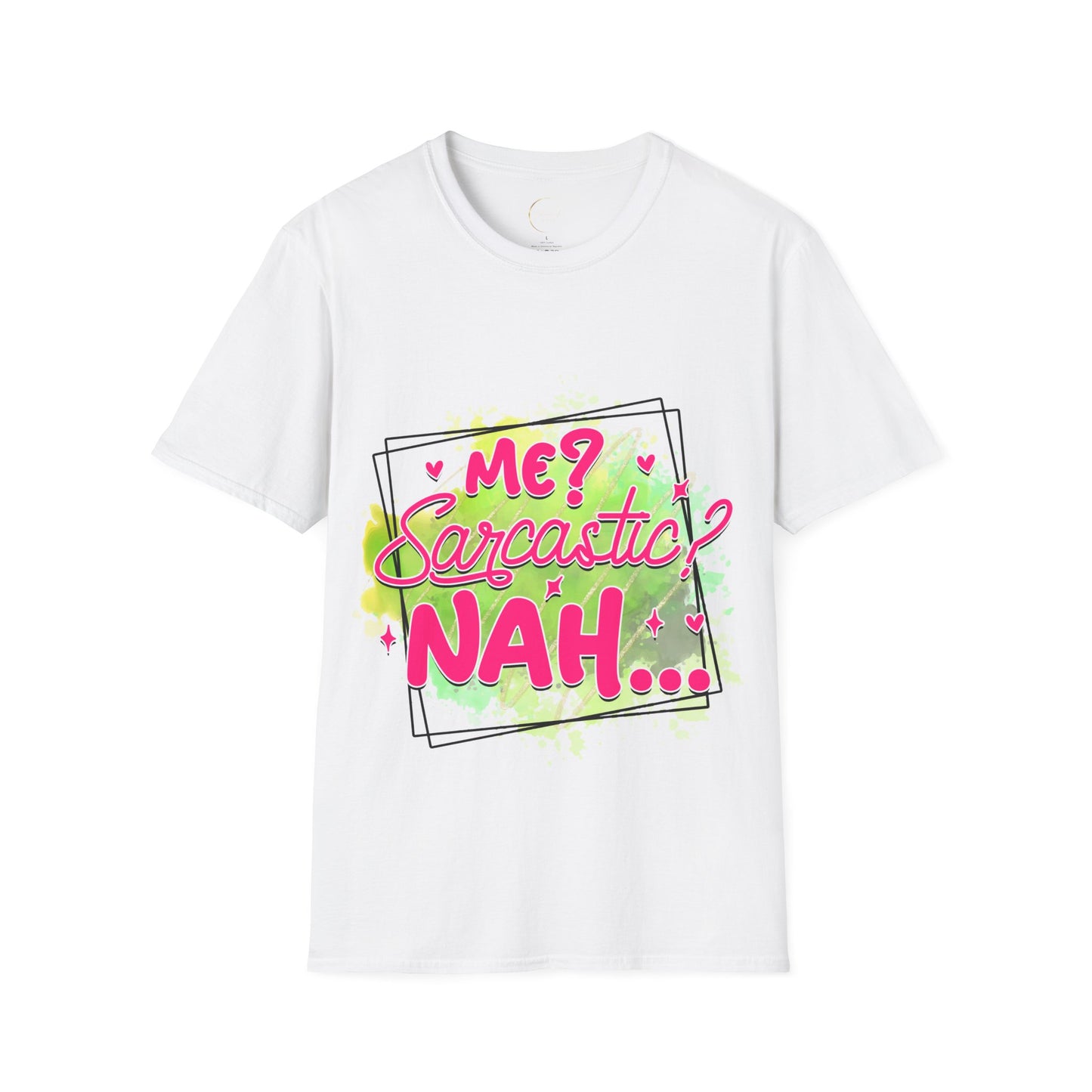 Unisex Softstyle T-Shirt Me Sarcasm Nah