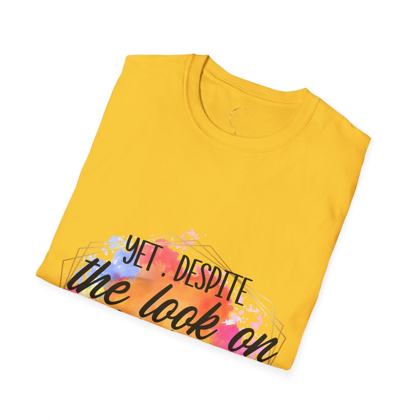 Unisex Softstyle Yet Despite T-Shirt