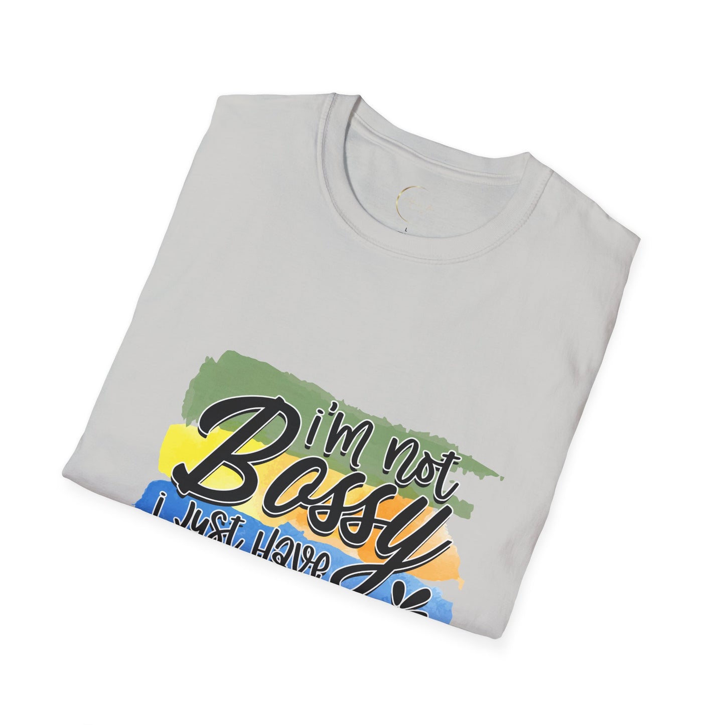 Unisex Softstyle I'm not Bossy T-Shirt