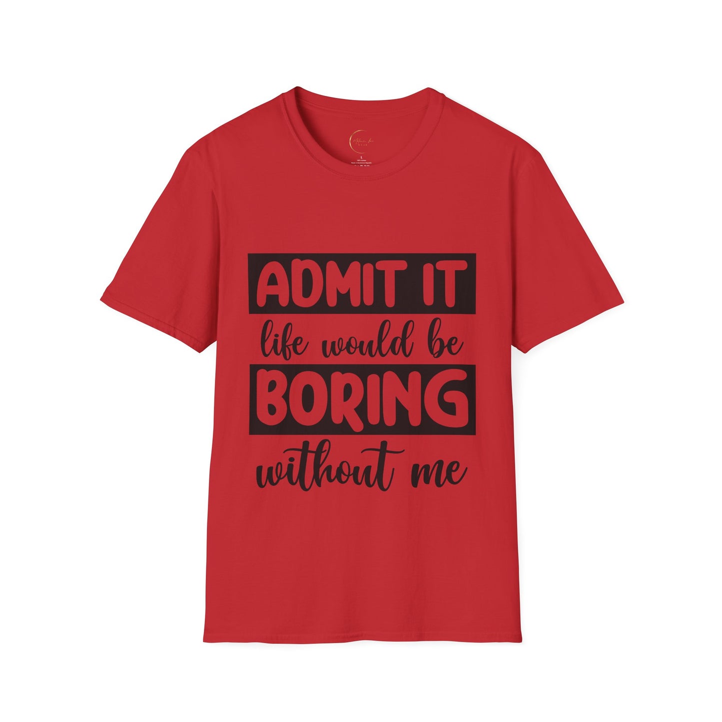 Unisex Softstyle Boring Life T-Shirt