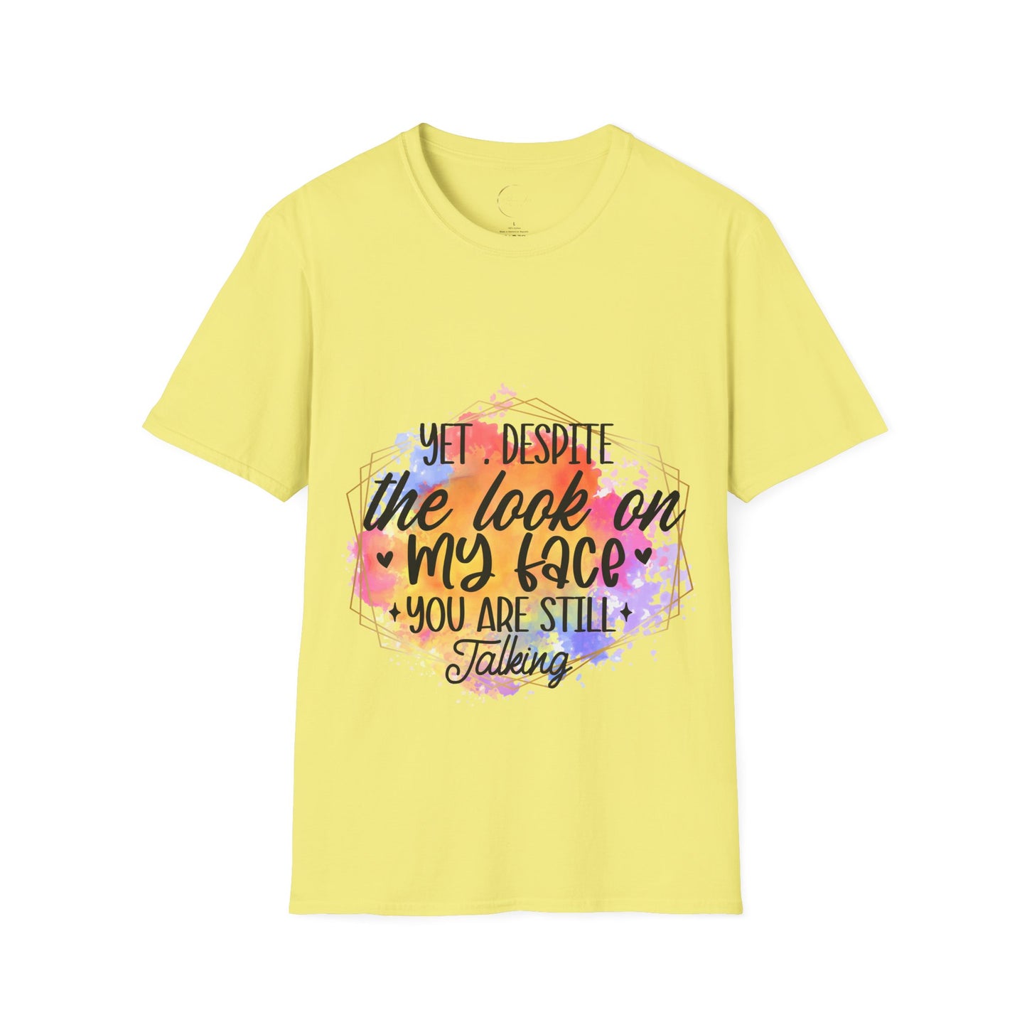 Unisex Softstyle Yet Despite T-Shirt