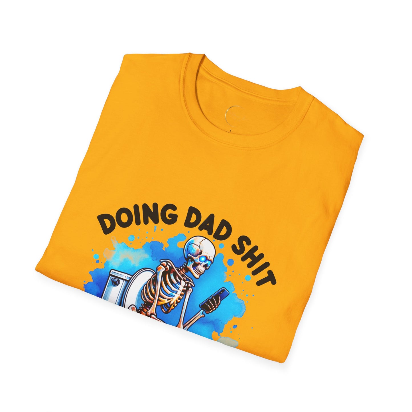 Unisex Softstyle Doin Dad Shit T-Shirt