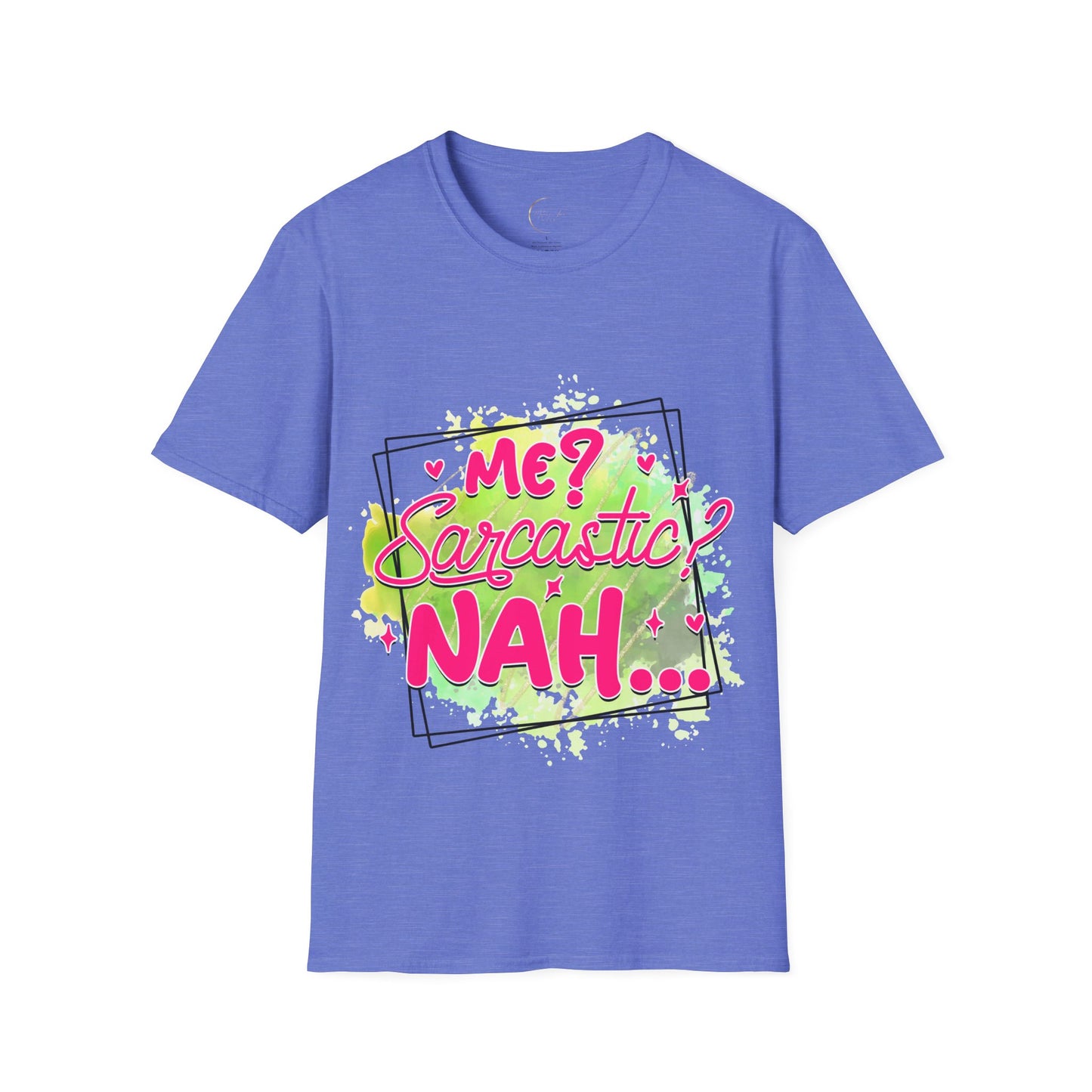 Unisex Softstyle T-Shirt Me Sarcasm Nah