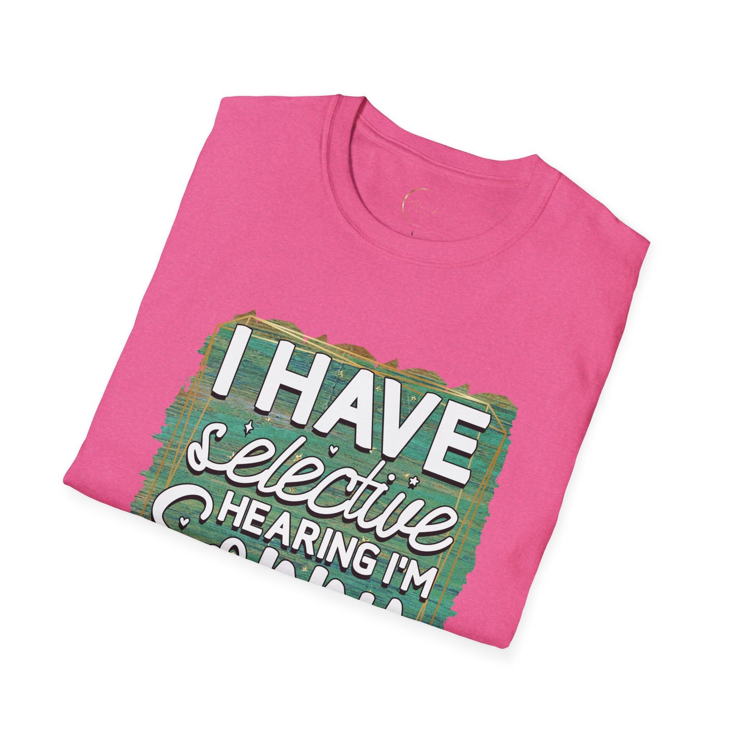 Unisex Softstyle Selective Hearing T-Shirt