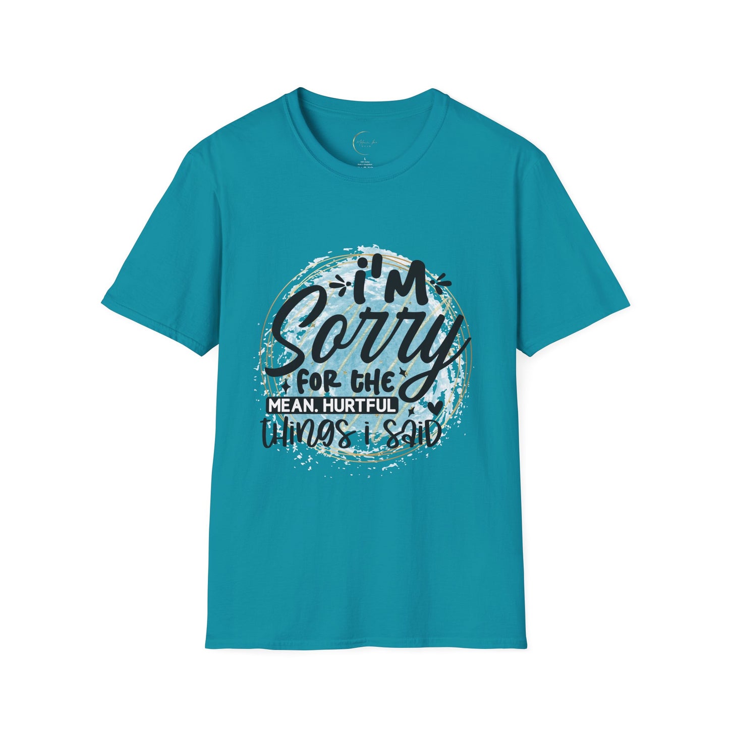 Unisex Softstyle I'm Sorry for the things I said T-Shirt