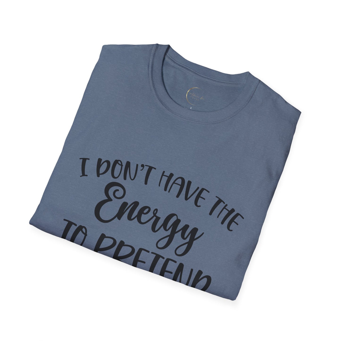 Unisex Softstyle I don't have the energy T-Shirt
