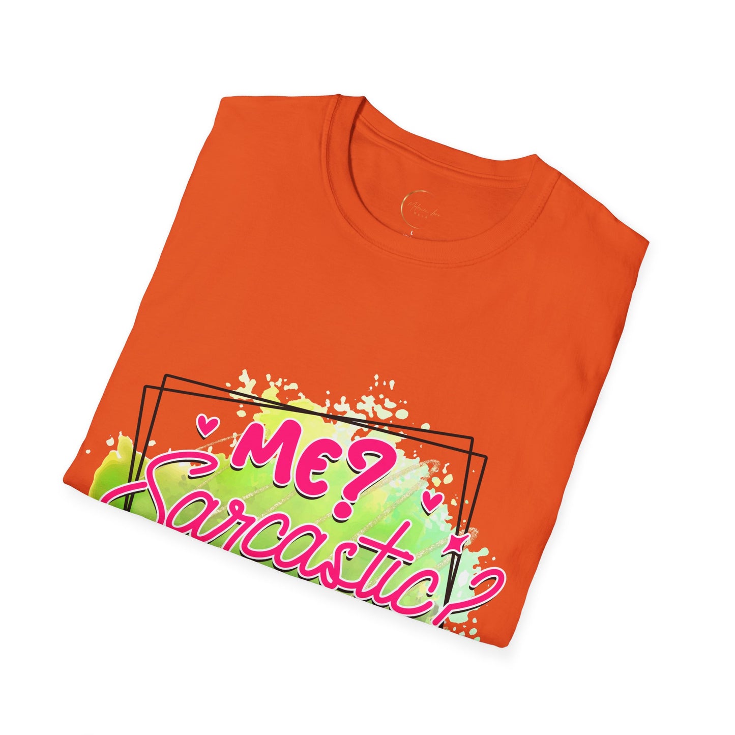 Unisex Softstyle T-Shirt Me Sarcasm Nah
