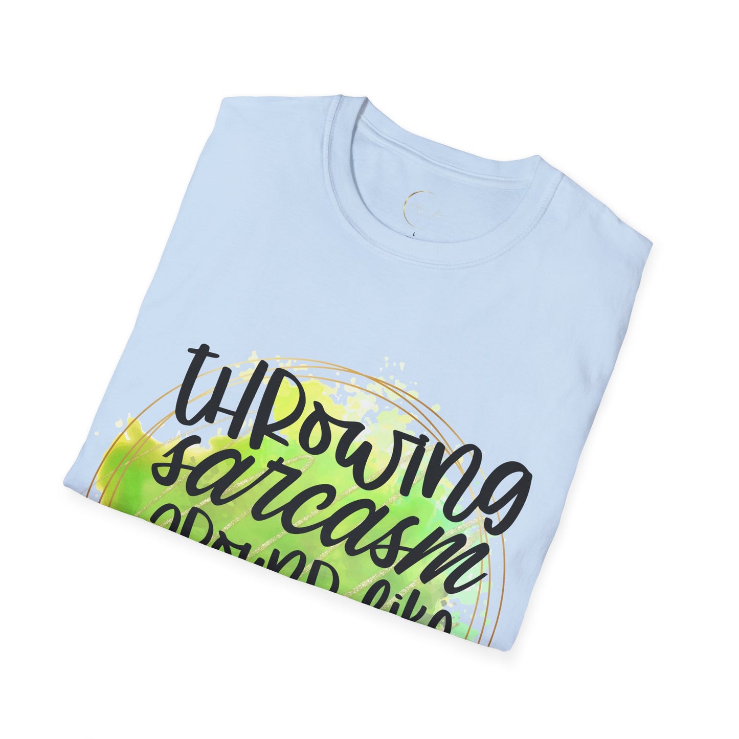 Unisex Softstyle Throwing Sarcasm T-Shirt
