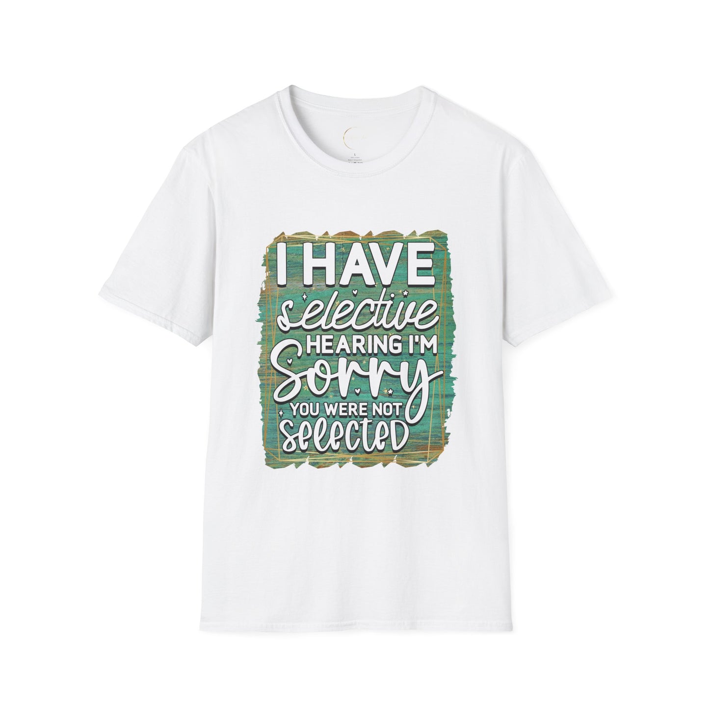 Unisex Softstyle Selective Hearing T-Shirt