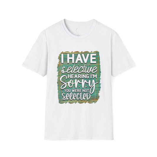 Unisex Softstyle Selective Hearing T-Shirt