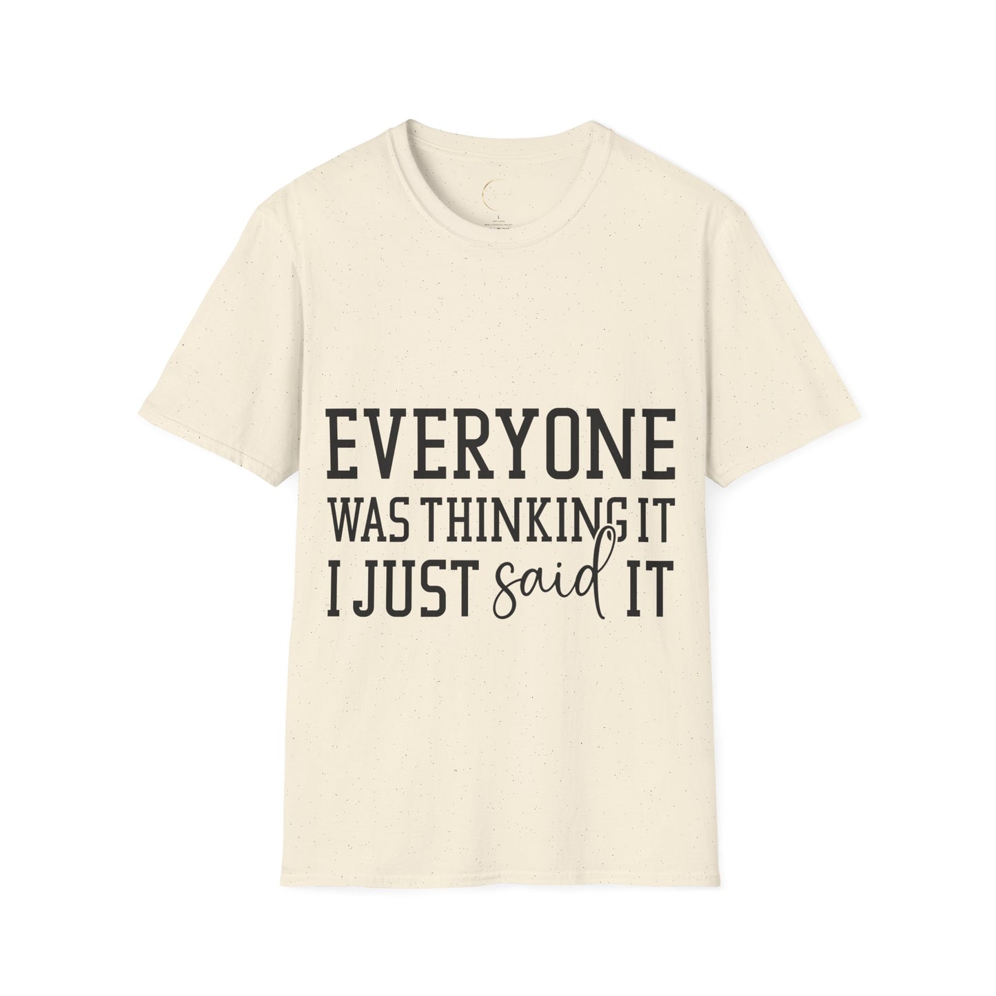 Unisex Softstyle Everyone was thing it T-Shirt