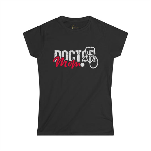 Doctor Mom Softstyle Tee - Perfect Gift for Healthcare Heroes