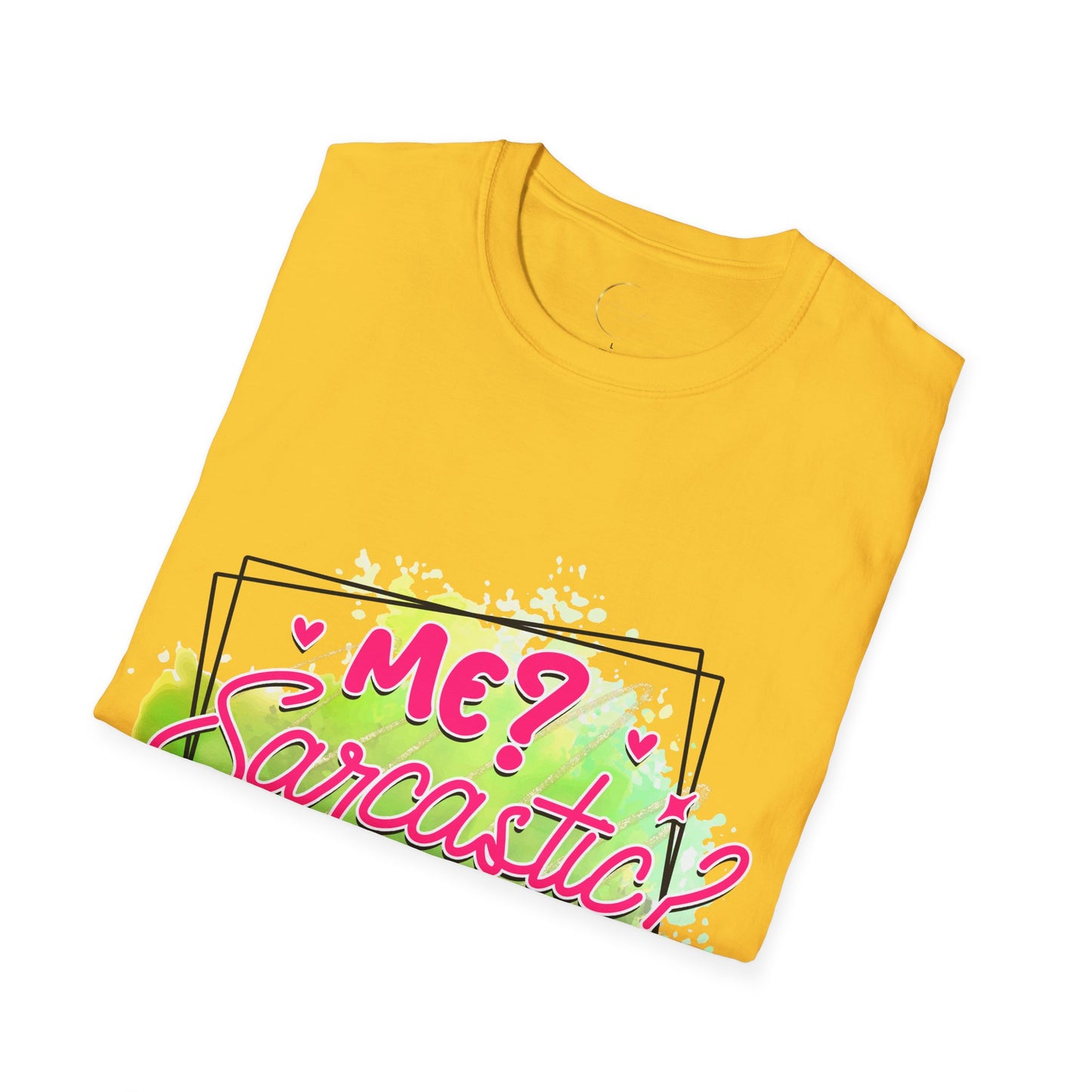 Unisex Softstyle T-Shirt Me Sarcasm Nah