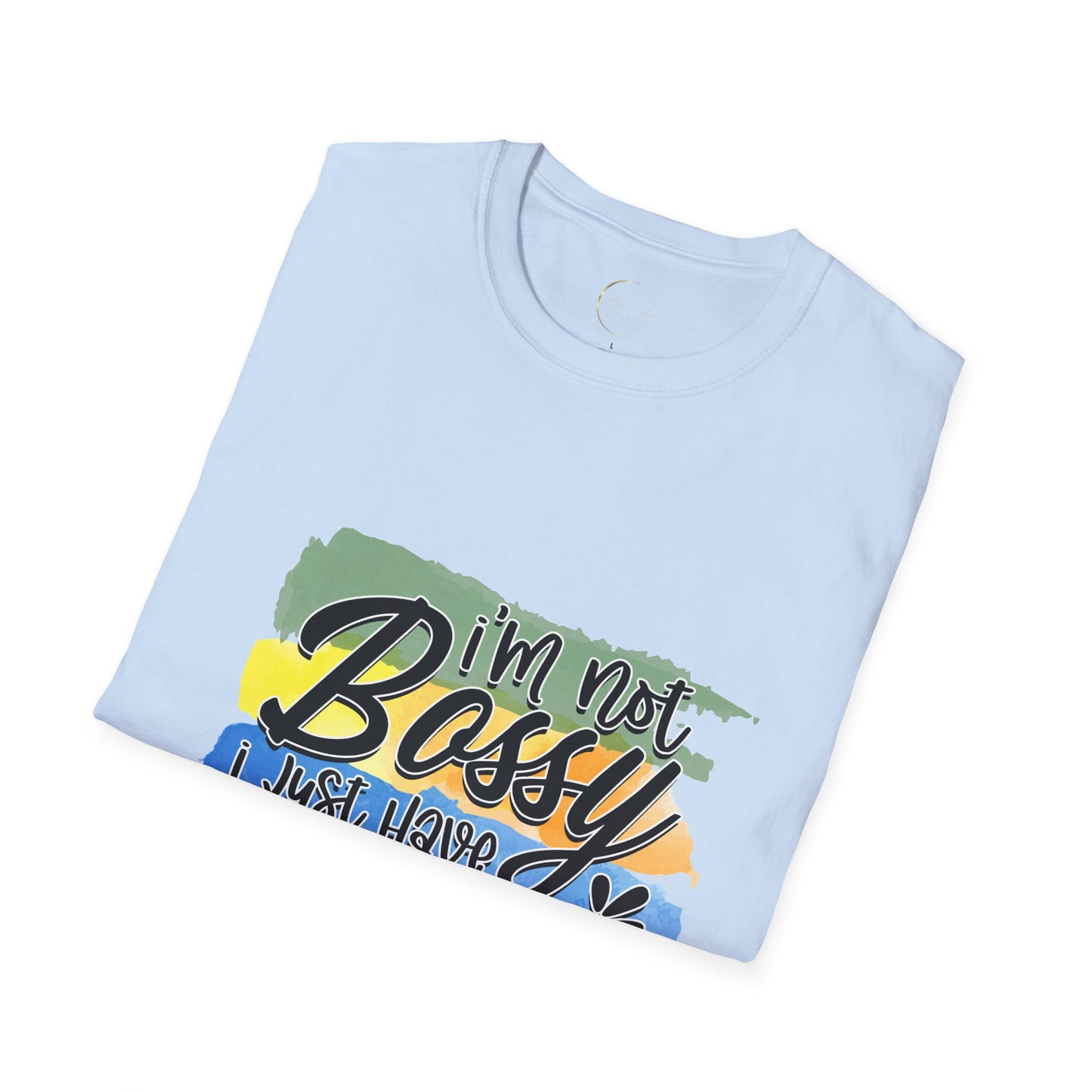 Unisex Softstyle I'm not Bossy T-Shirt