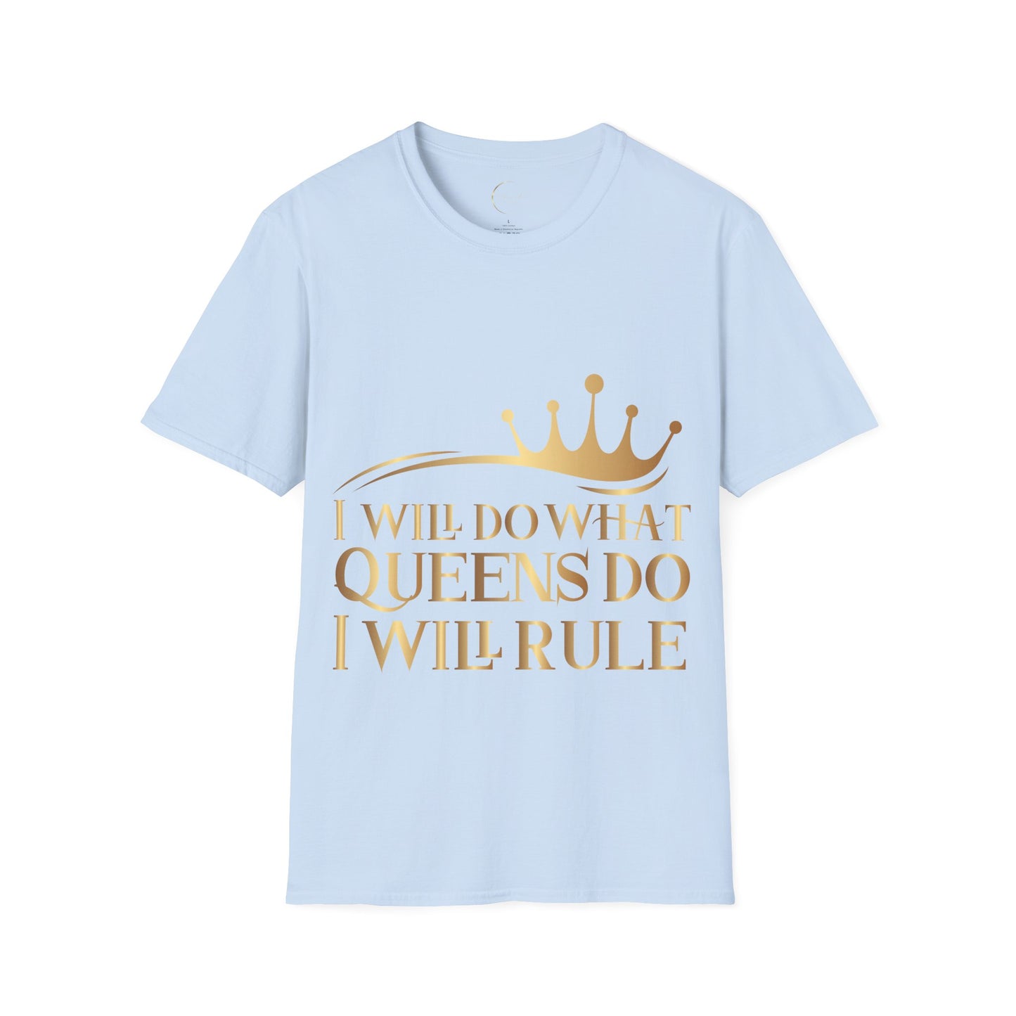 Unisex Softstyle I Will Do What Queens Do T-Shirt