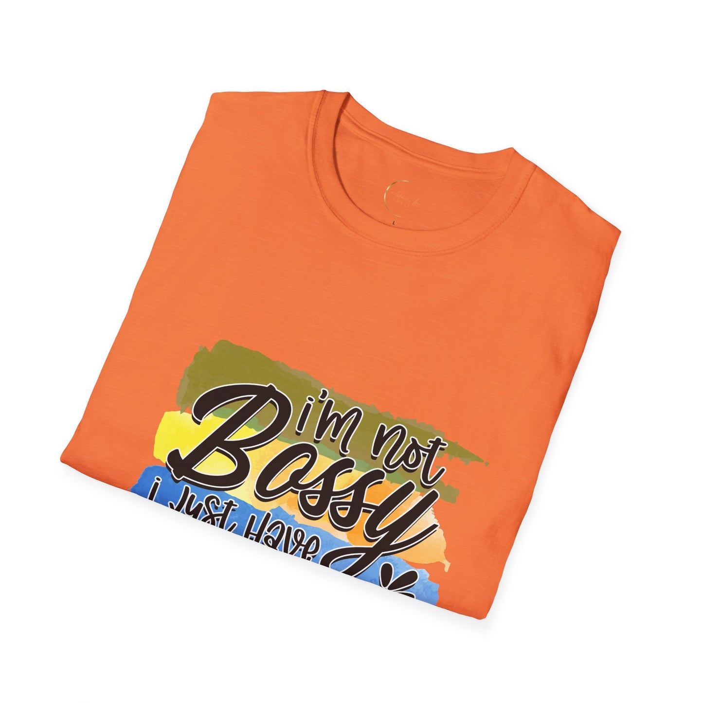Unisex Softstyle I'm not Bossy T-Shirt