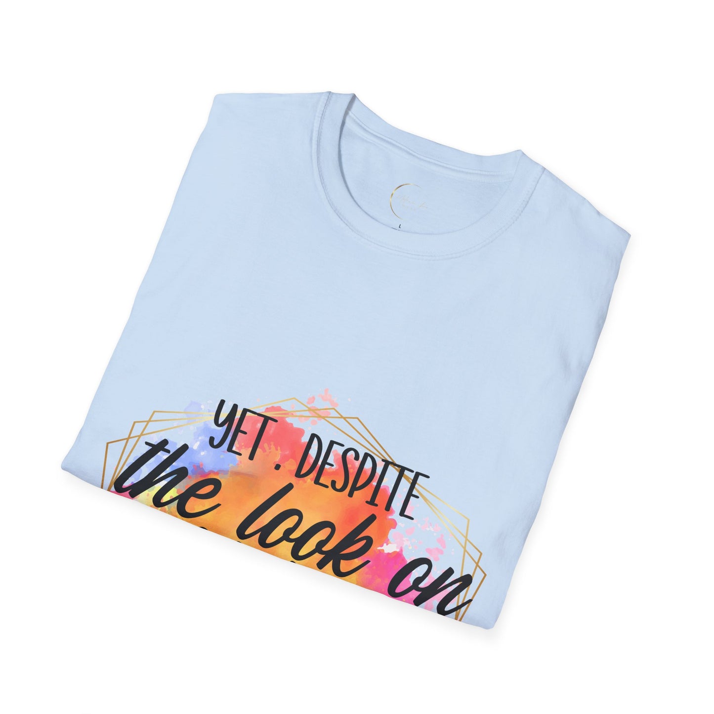 Unisex Softstyle Yet Despite T-Shirt