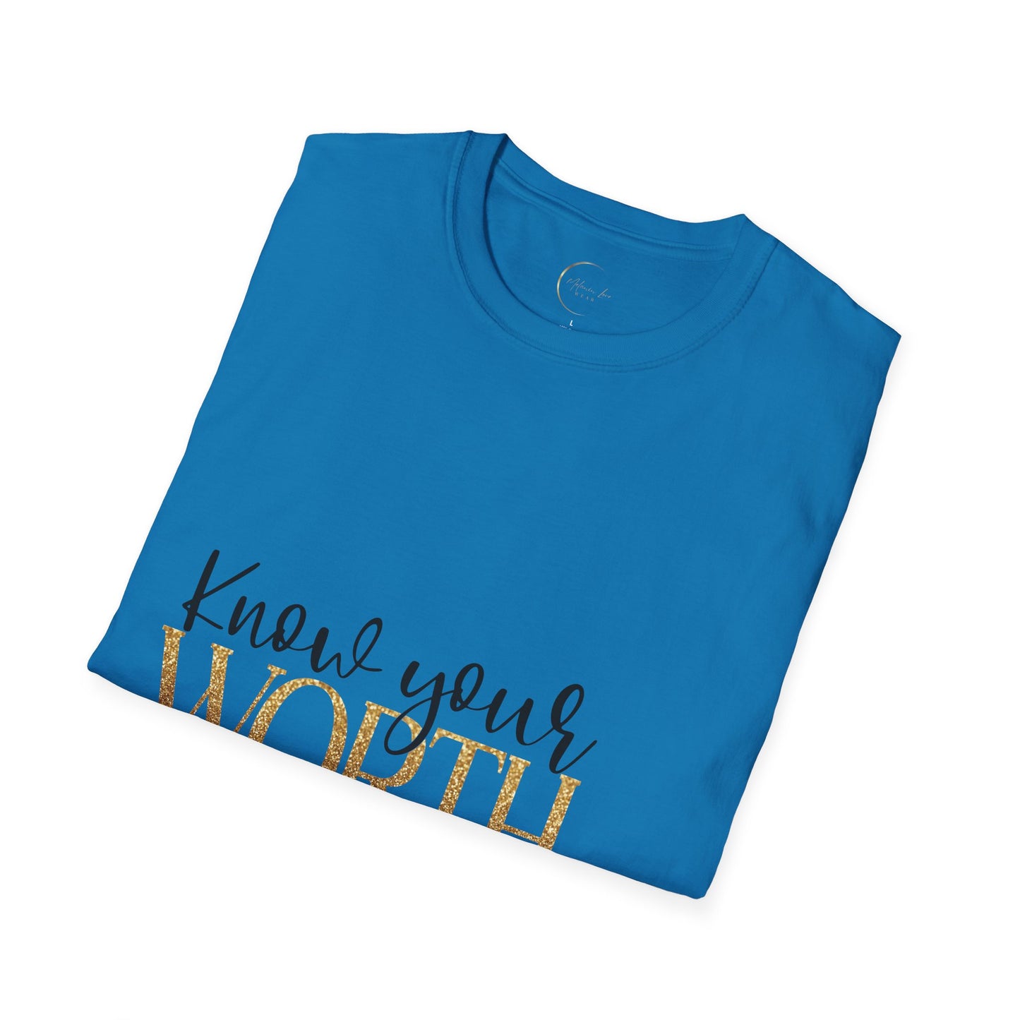 Unisex Softstyle Know Your Worth  T-Shirt