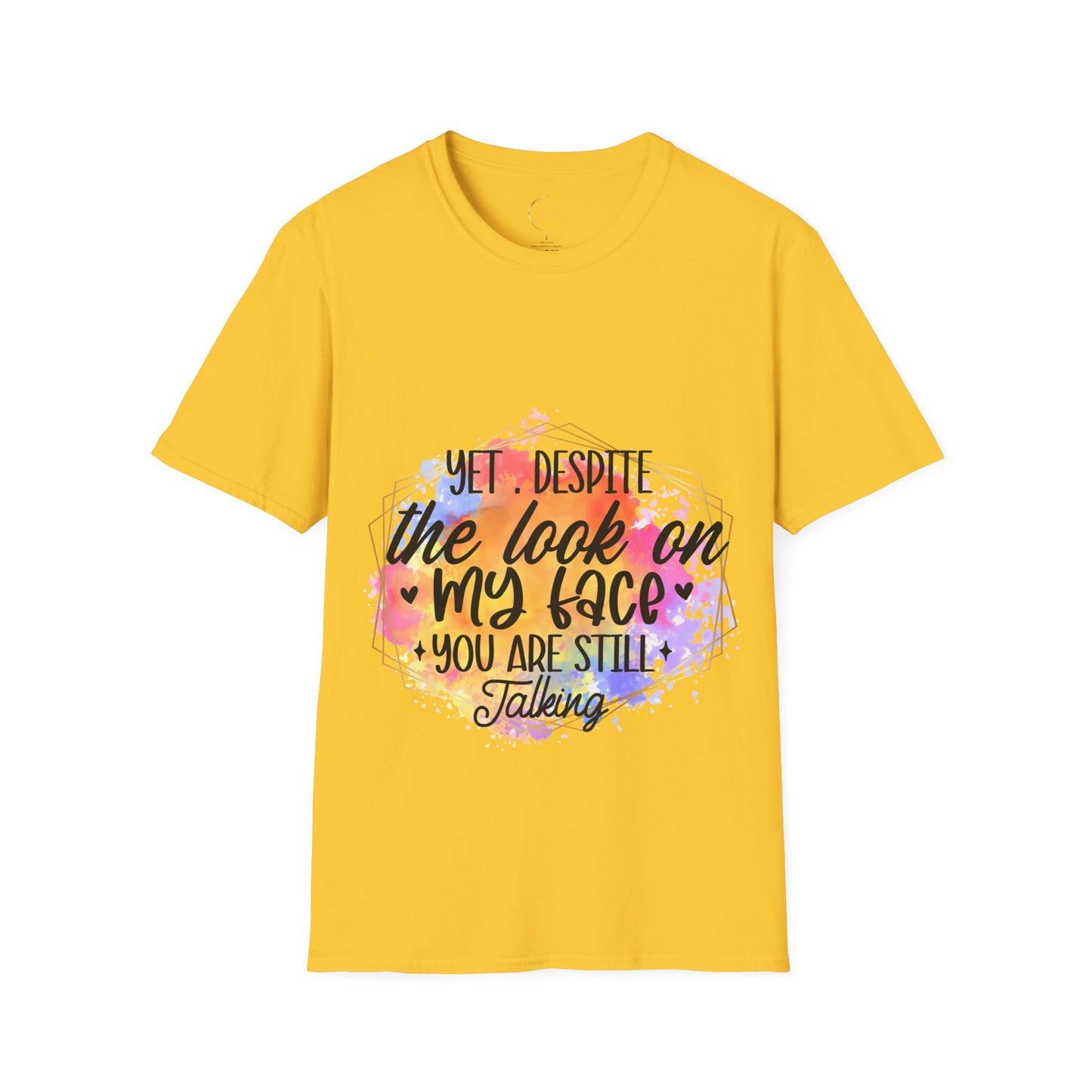 Unisex Softstyle Yet Despite T-Shirt