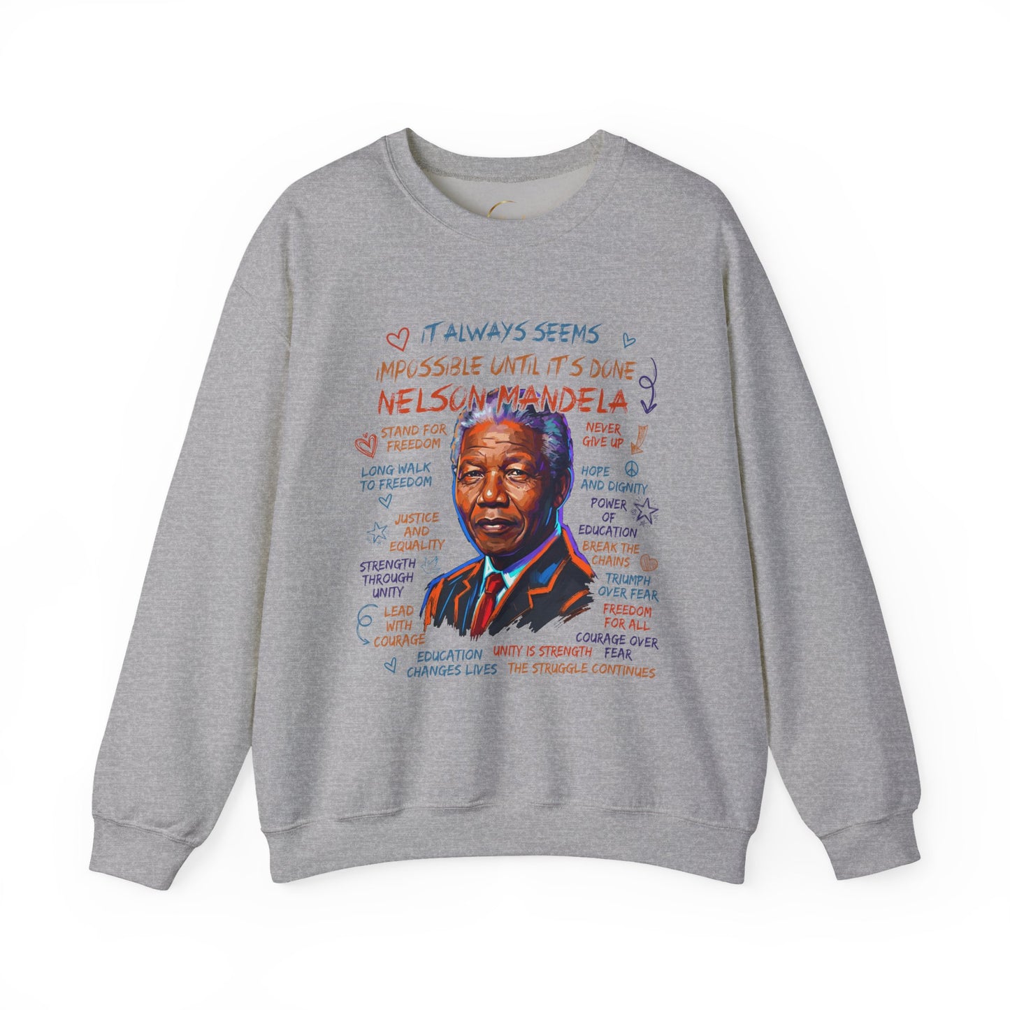 Nelson Mandela Inspirational Crewneck Sweatshirt — "It Always Seems Impossible Until It's Done" Quote