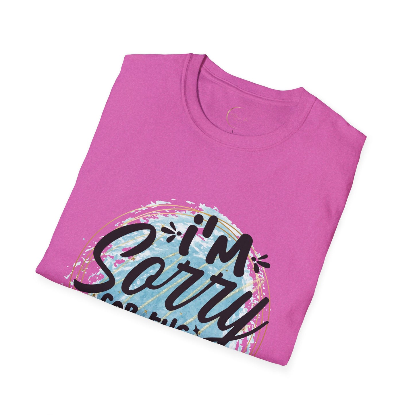 Unisex Softstyle I'm Sorry for the things I said T-Shirt