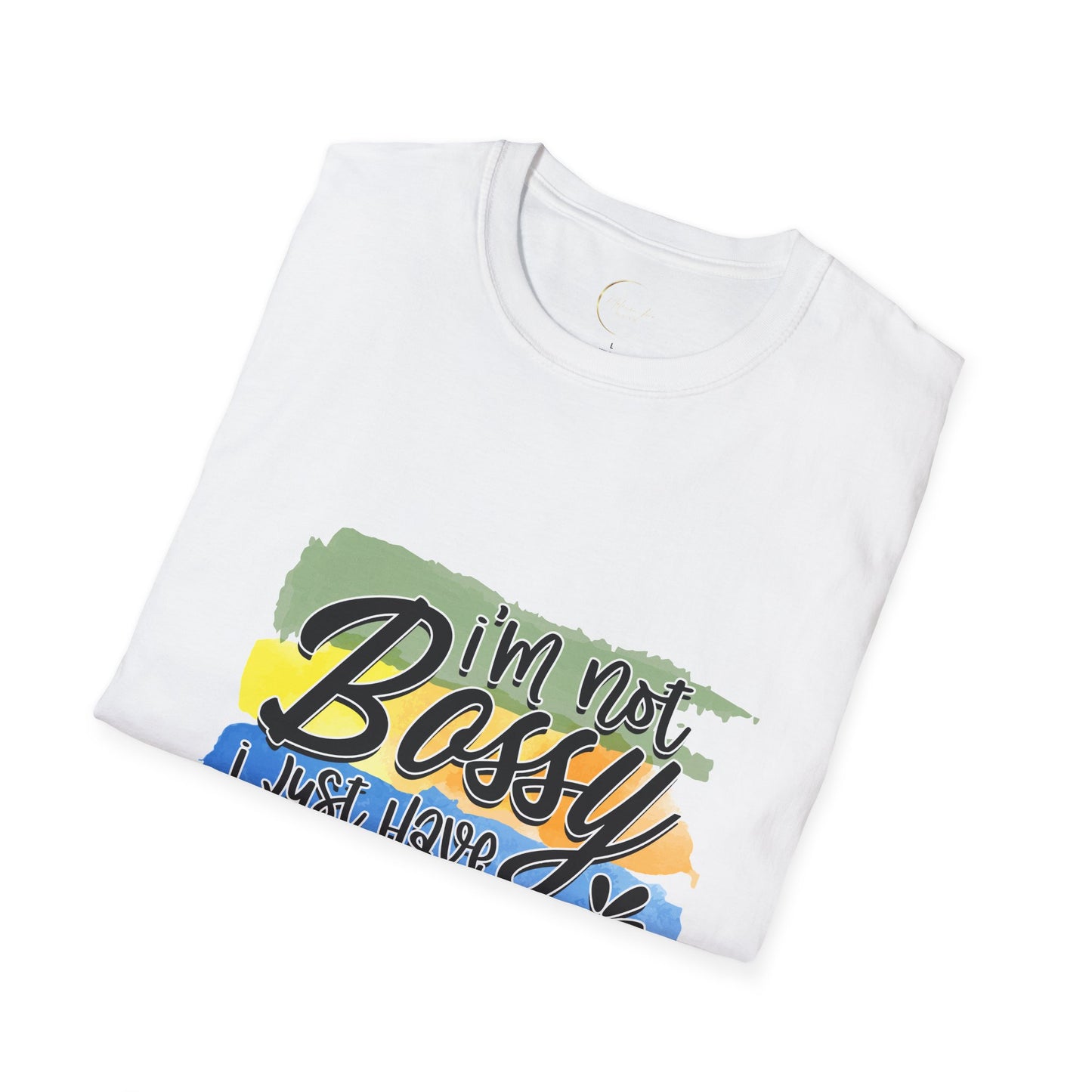 Unisex Softstyle I'm not Bossy T-Shirt