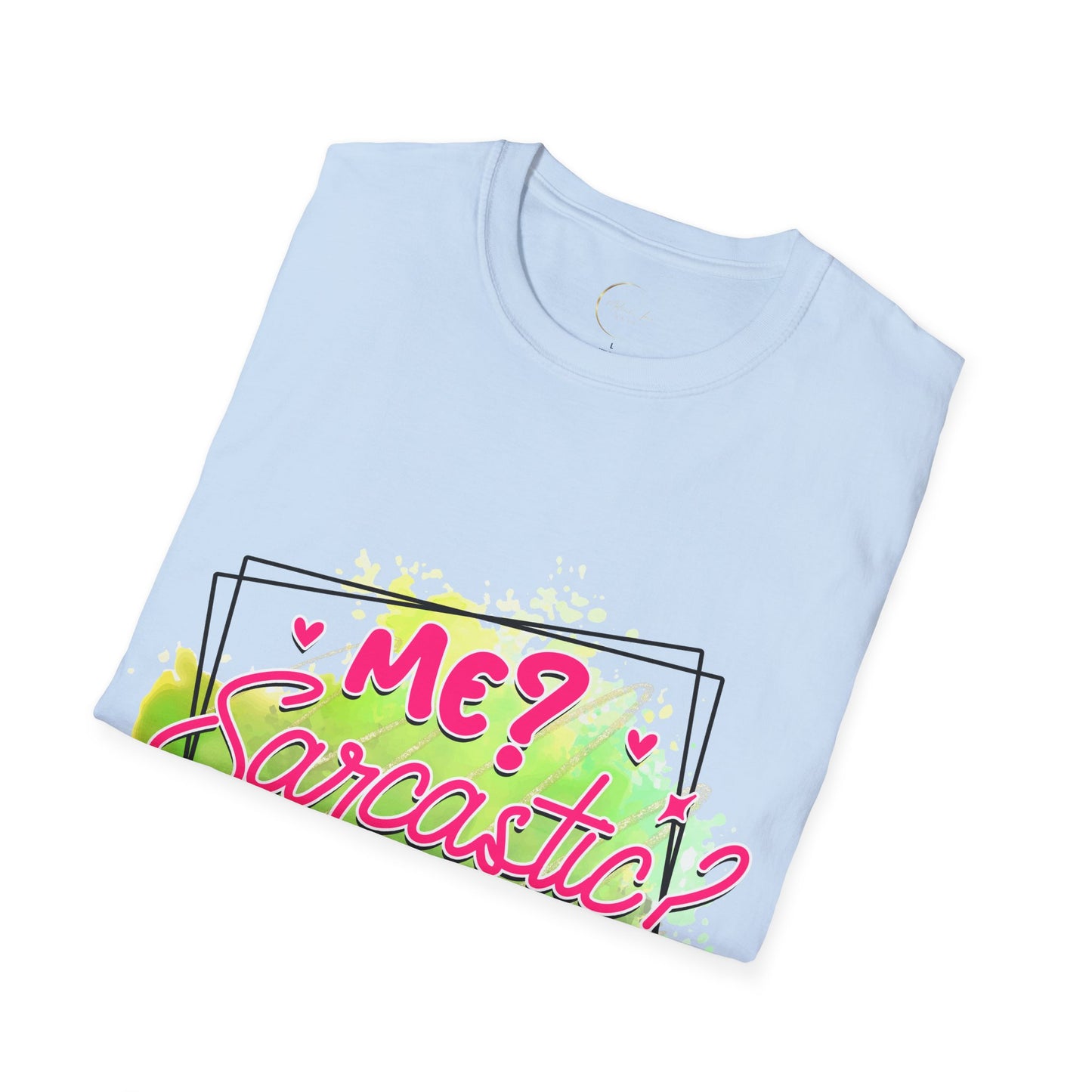 Unisex Softstyle T-Shirt Me Sarcasm Nah