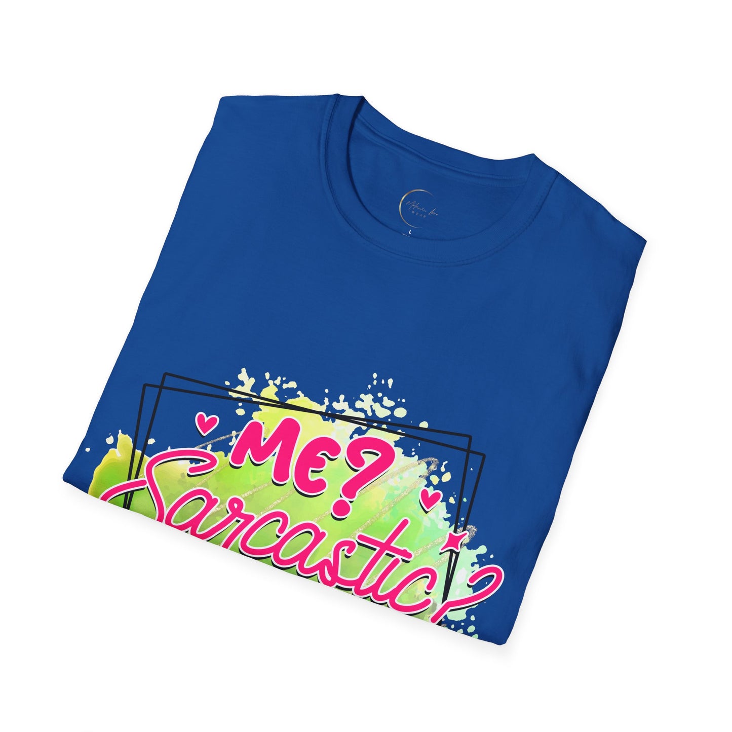 Unisex Softstyle T-Shirt Me Sarcasm Nah