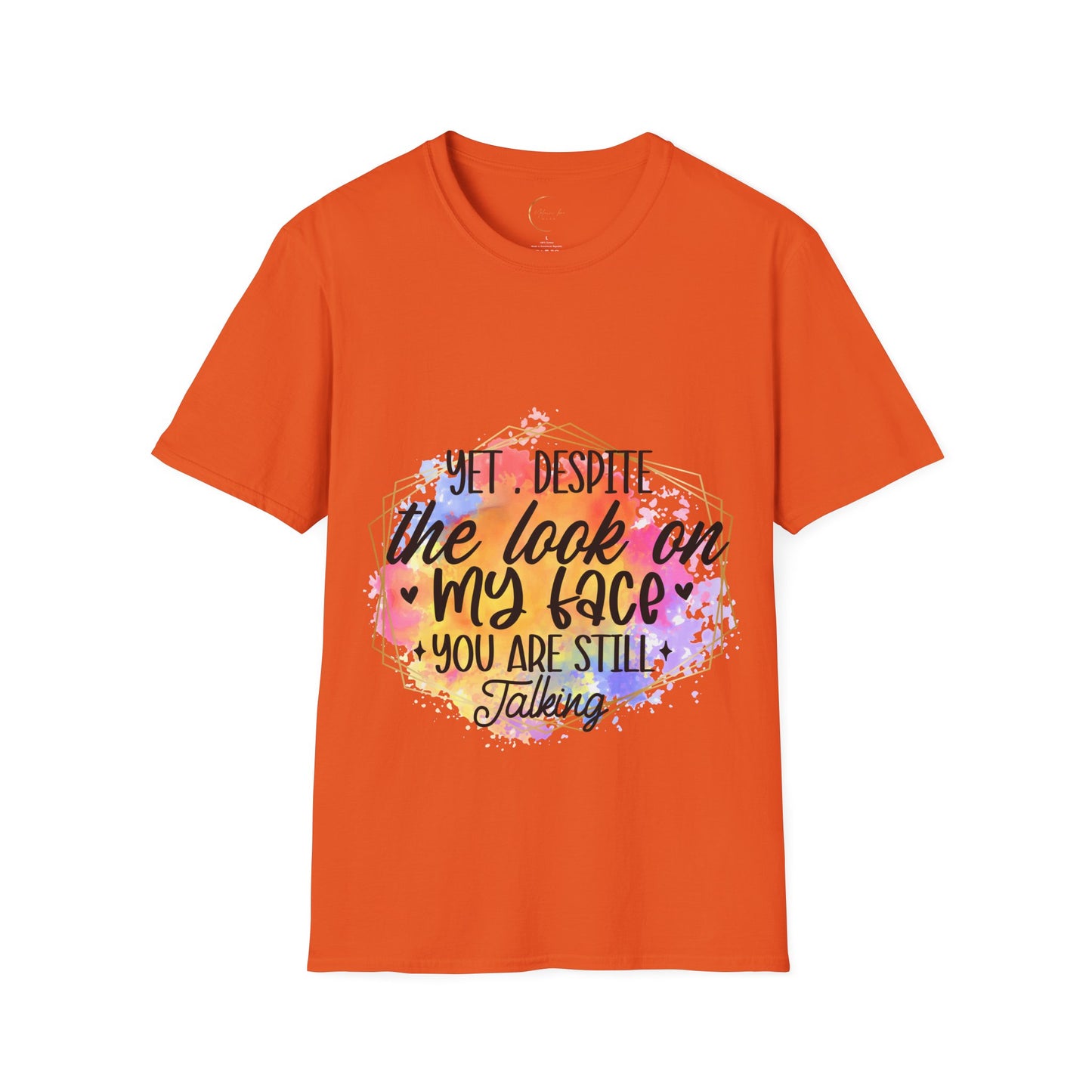 Unisex Softstyle Yet Despite T-Shirt