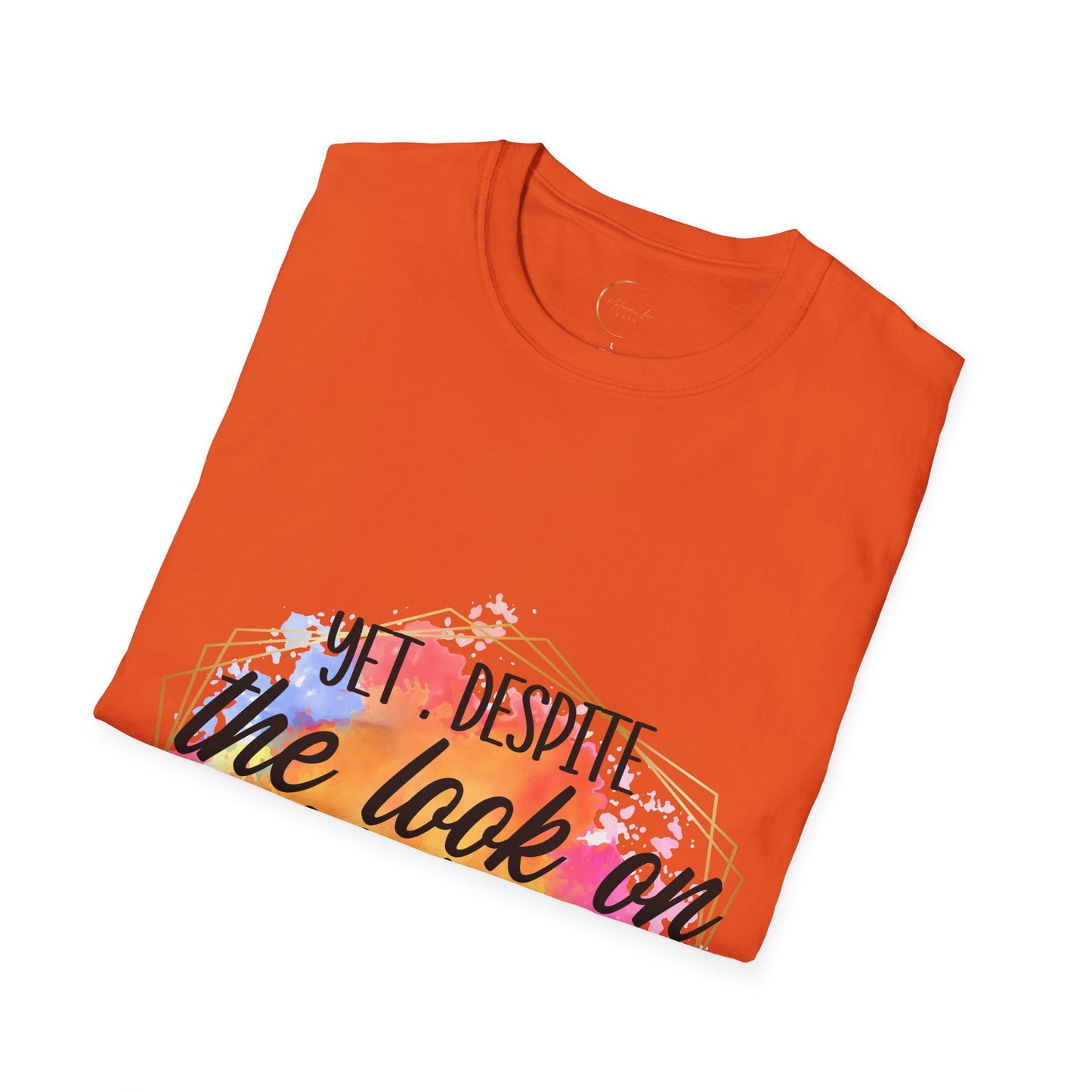 Unisex Softstyle Yet Despite T-Shirt