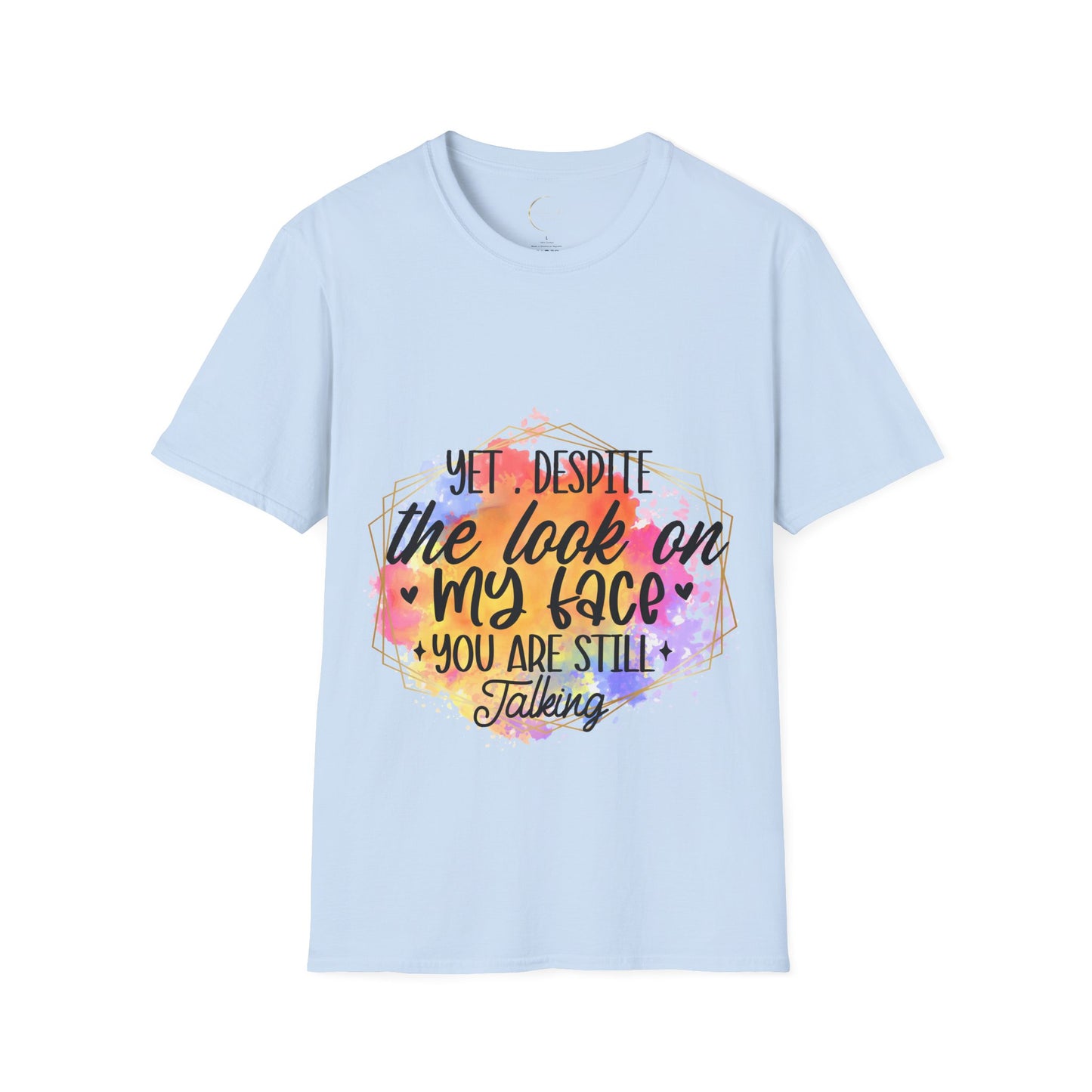 Unisex Softstyle Yet Despite T-Shirt