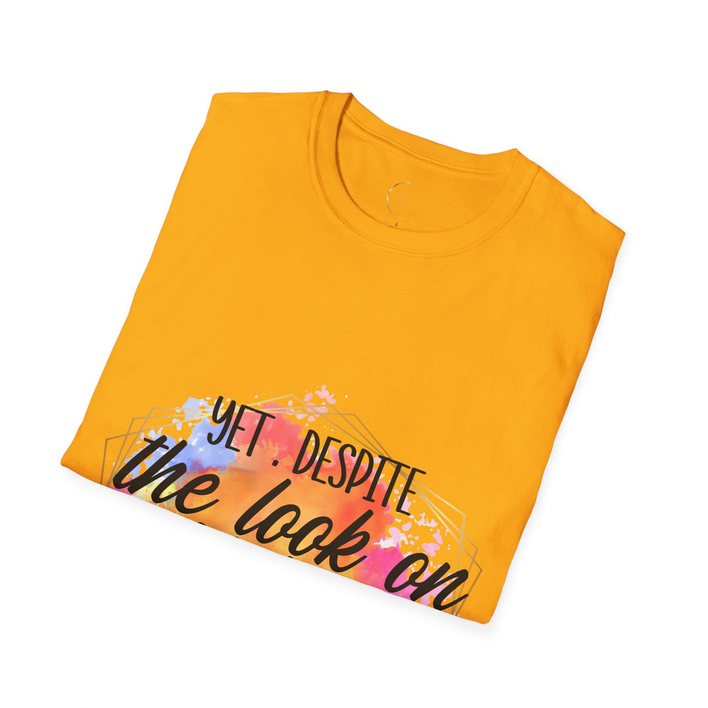 Unisex Softstyle Yet Despite T-Shirt