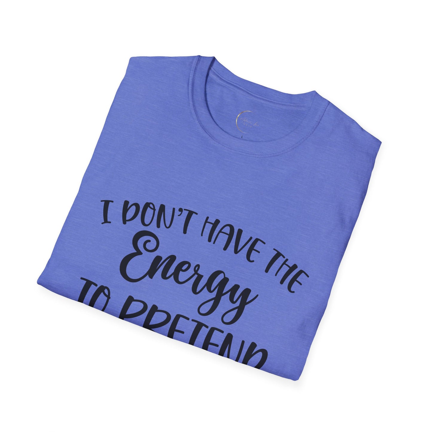 Unisex Softstyle I don't have the energy T-Shirt