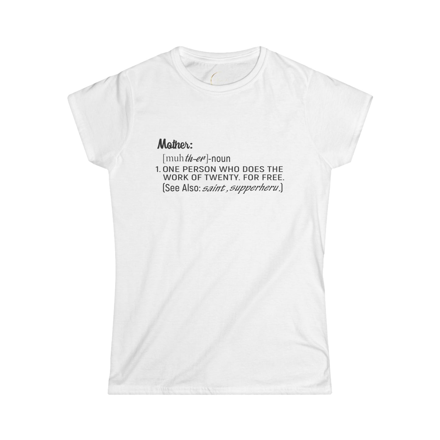 Mom Definition Tee - Women's Softstyle T-Shirt for Mother's Day