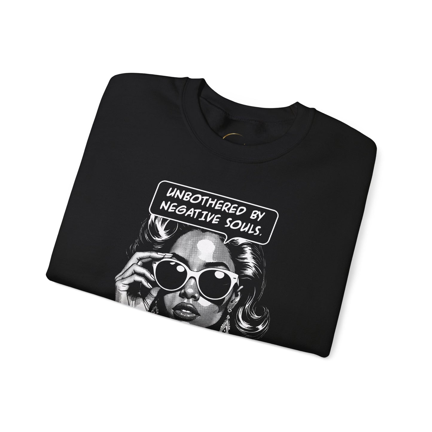 Crewneck Sweatshirt — "Unbothered by Negative Souls" Retro Glam Graphic