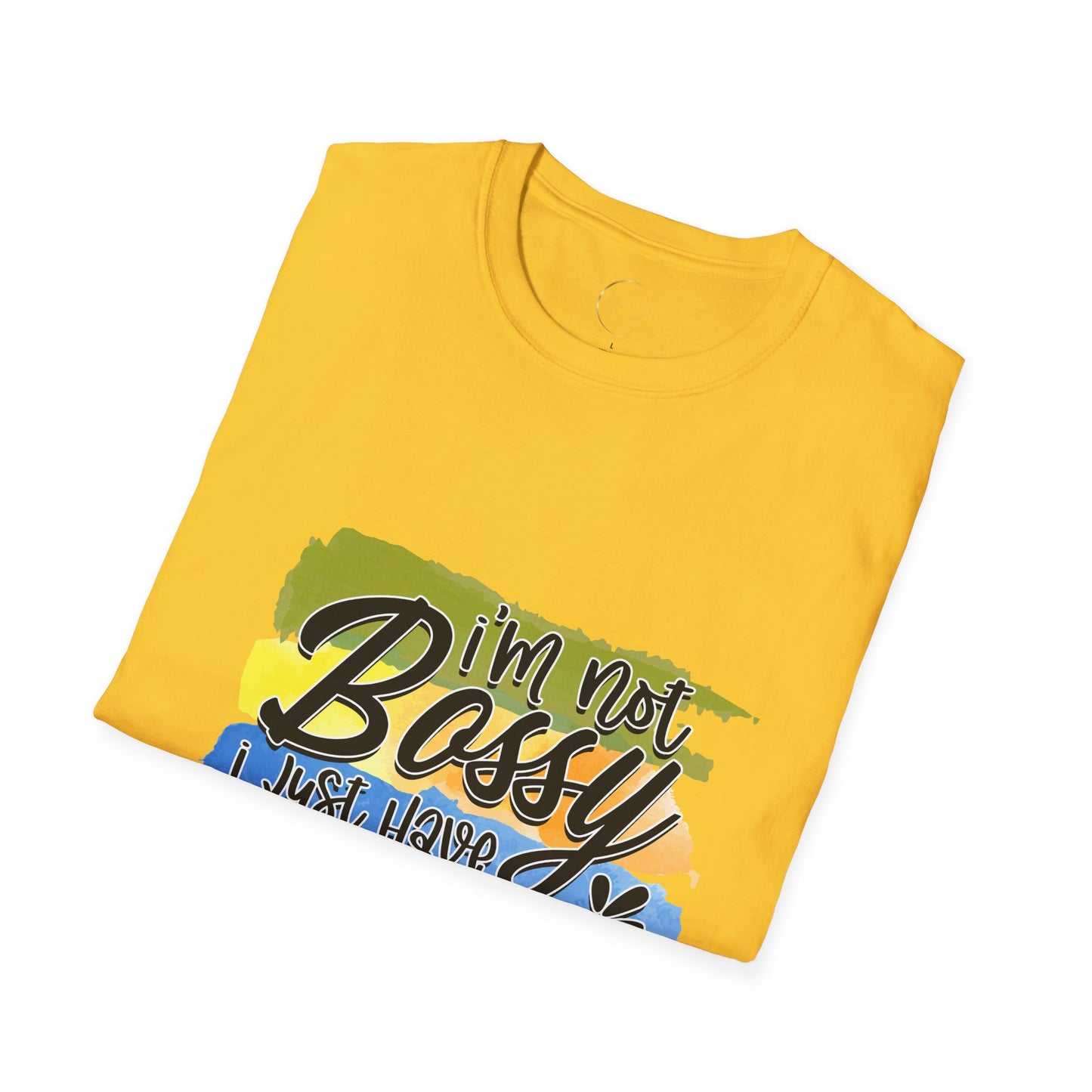 Unisex Softstyle I'm not Bossy T-Shirt