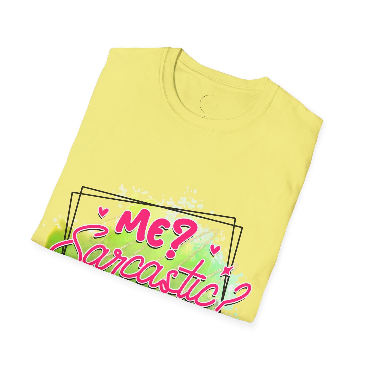 Unisex Softstyle T-Shirt Me Sarcasm Nah