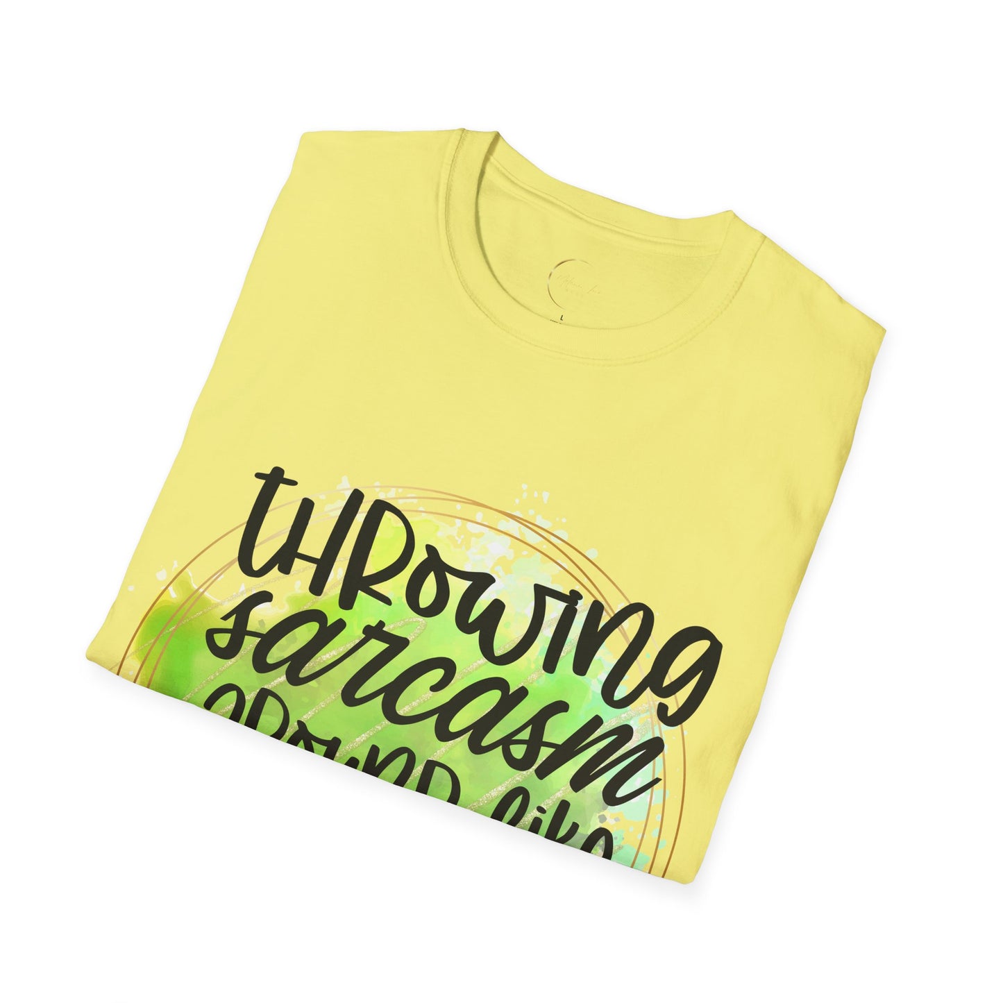 Unisex Softstyle Throwing Sarcasm T-Shirt