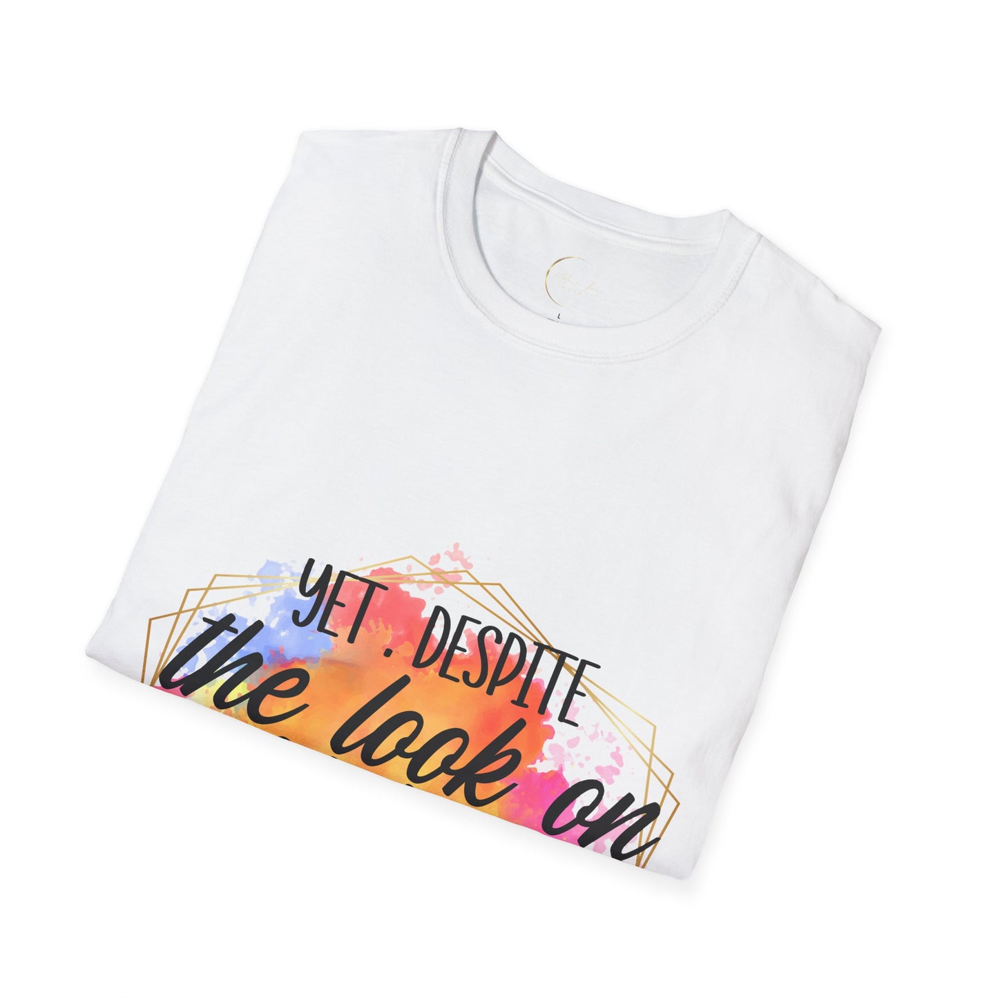 Unisex Softstyle Yet Despite T-Shirt