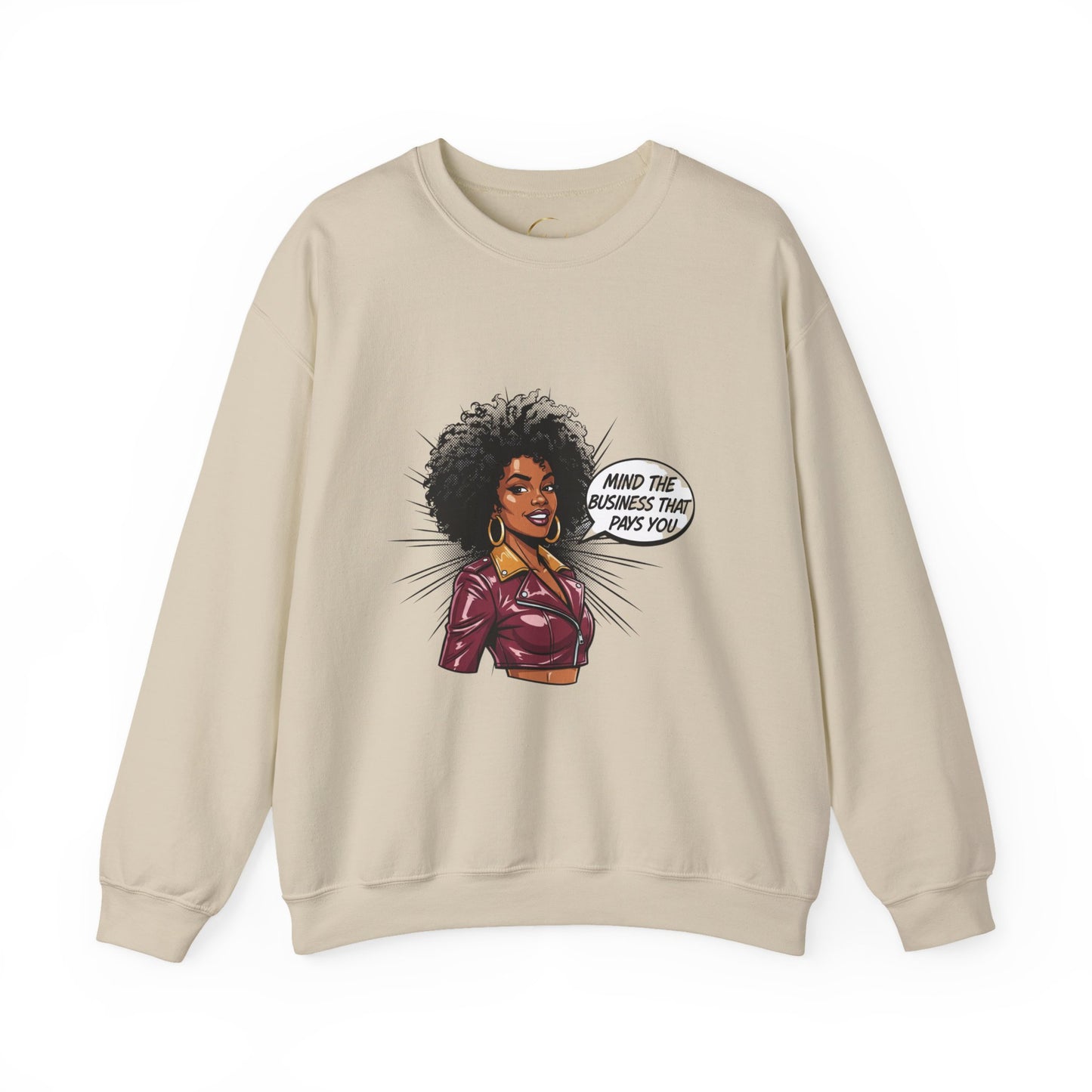 Mind The Business That Pays You Crew Sweatshirt